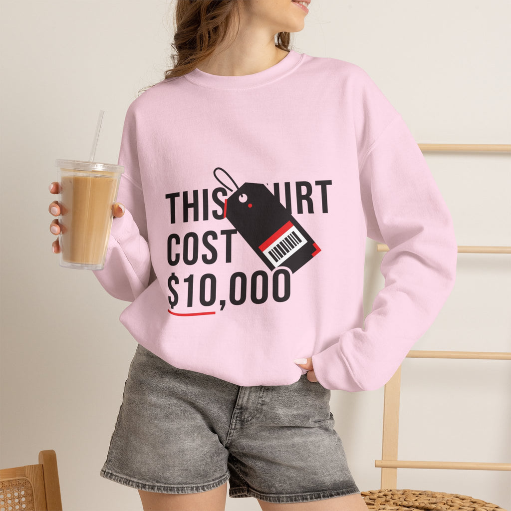 This Shirt Cost 10,000 Sweatshirt | ironic meme flex, streetwear satire