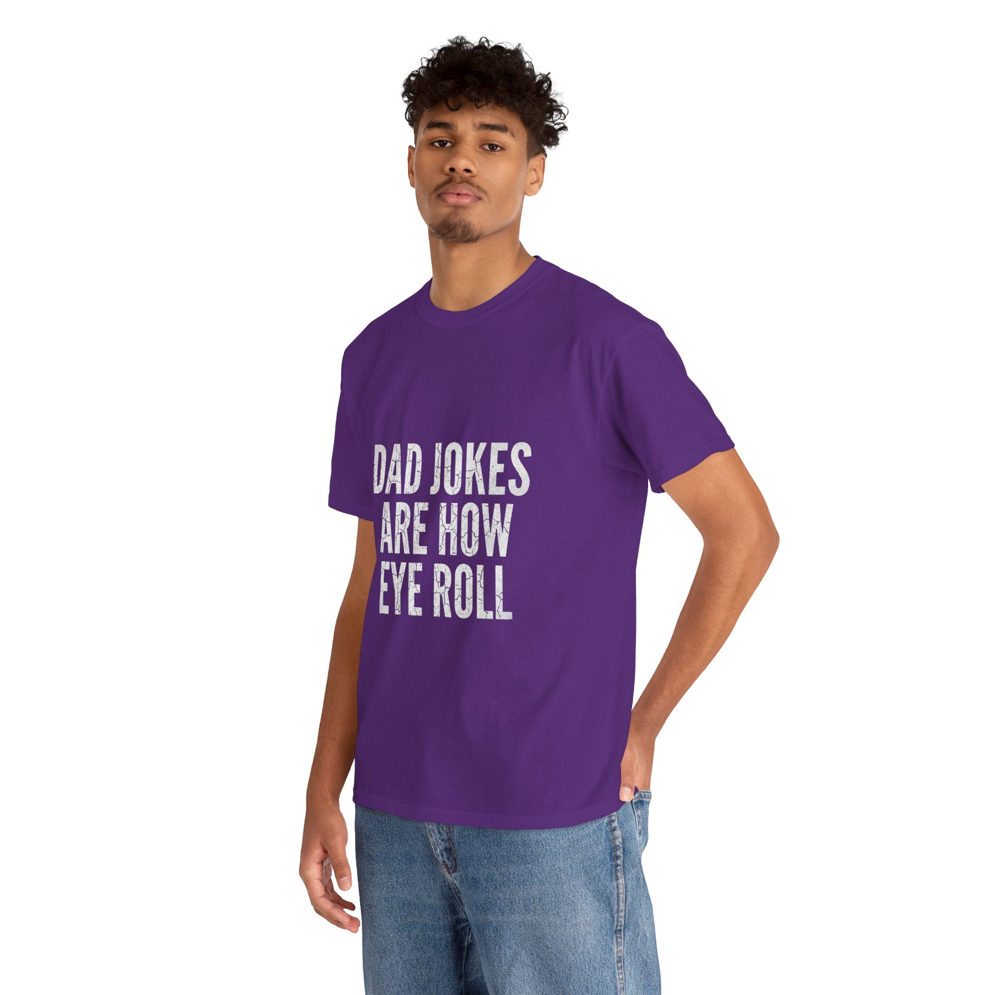 Dad Jokes Are How Eye Roll Unisex Cotton T‑Shirt