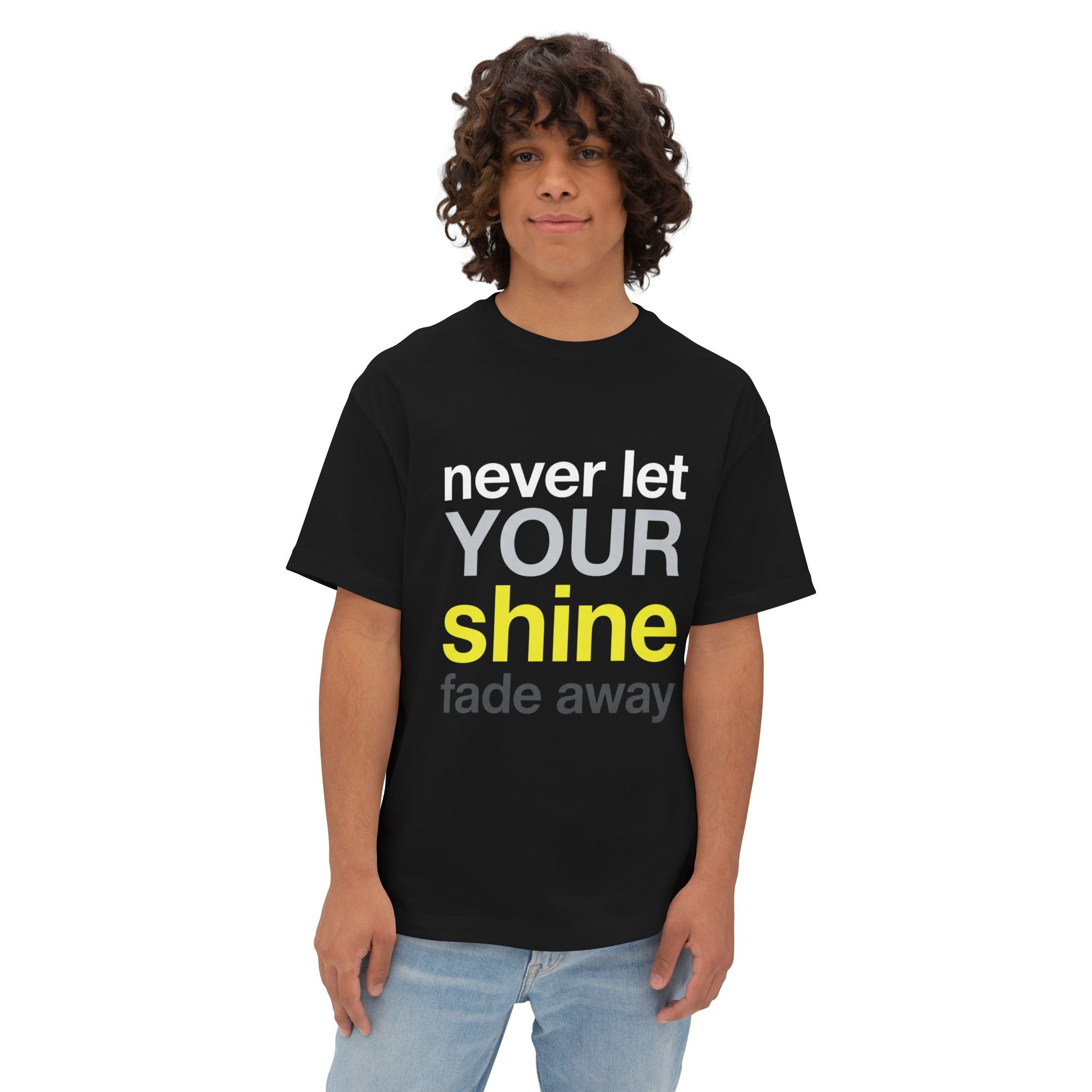 Never Let Your Shine Fade Away Oversized Unisex T-Shirt