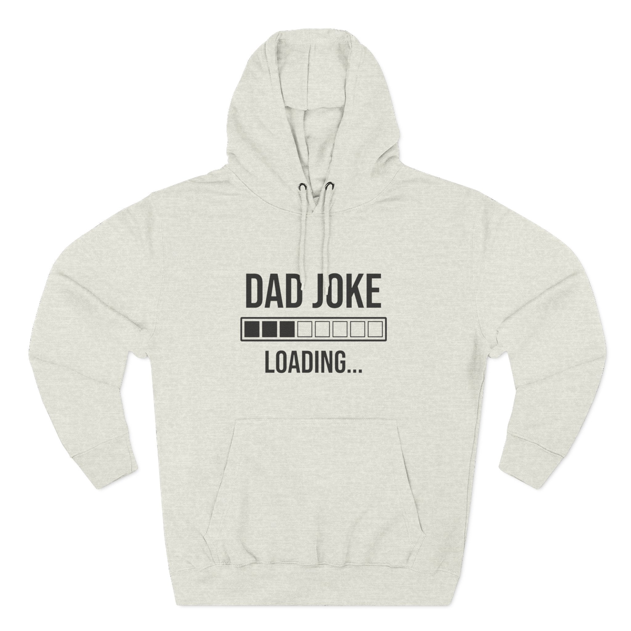 Dad Joke Loading Hoodie — Funny Father’s Day Pullover