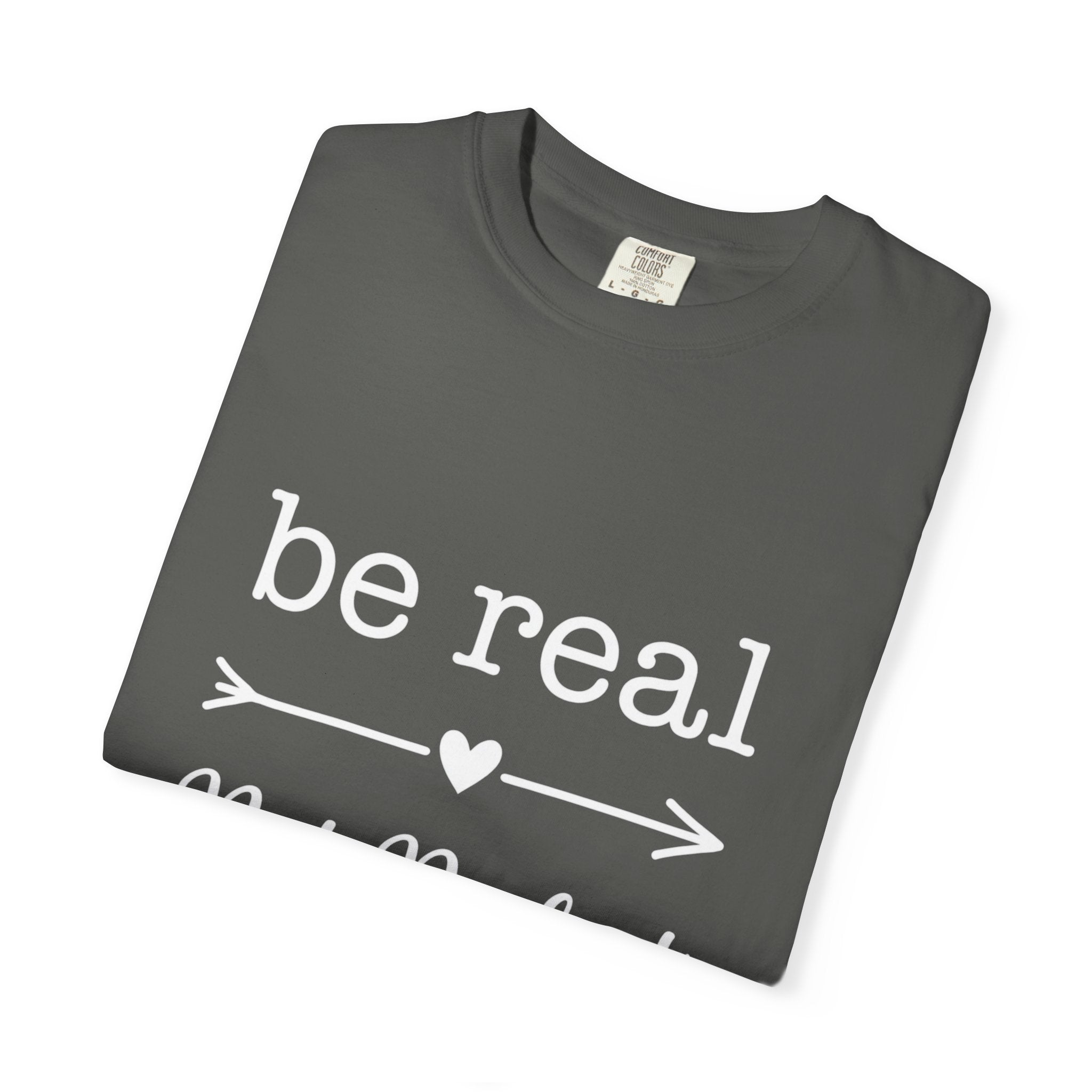 Be Real Not Perfect T-Shirt — Inspirational Graphic Tee