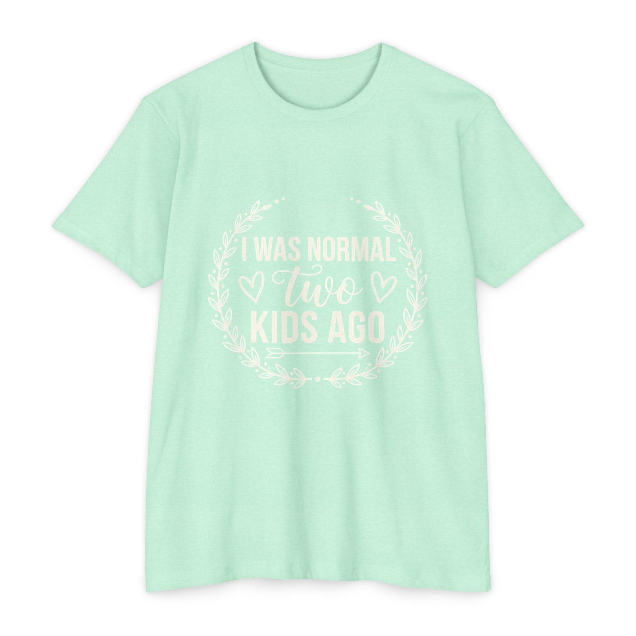 I Was Normal Two Kids Ago T-Shirt