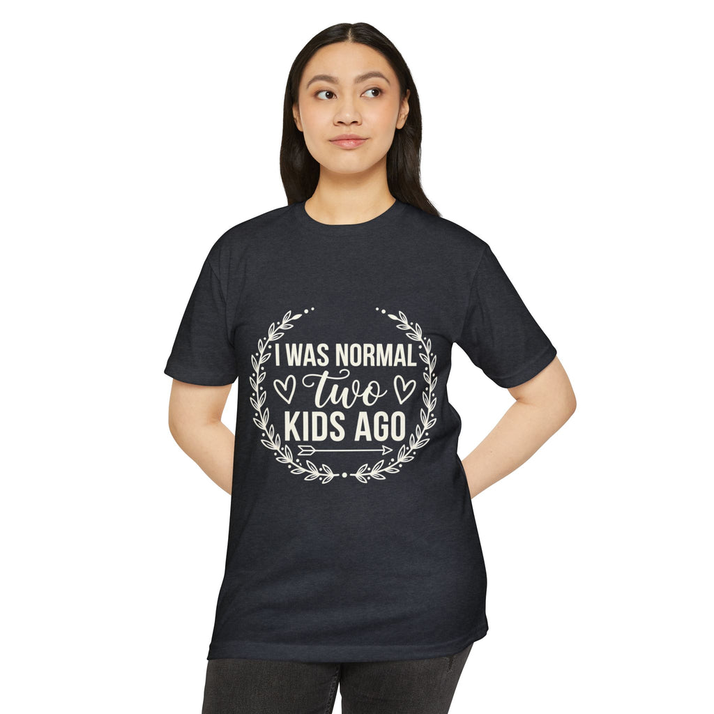 I Was Normal Two Kids Ago T-Shirt