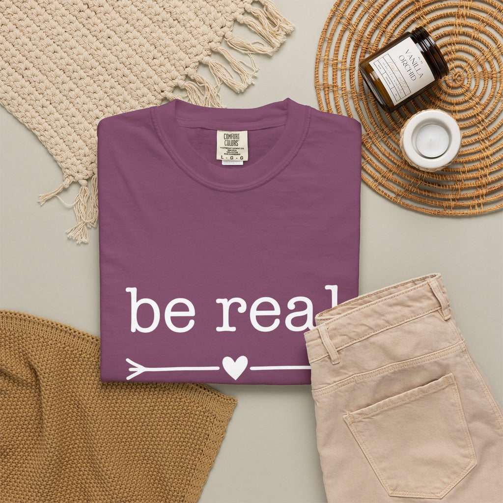 Be Real Not Perfect T-Shirt — Inspirational Graphic Tee