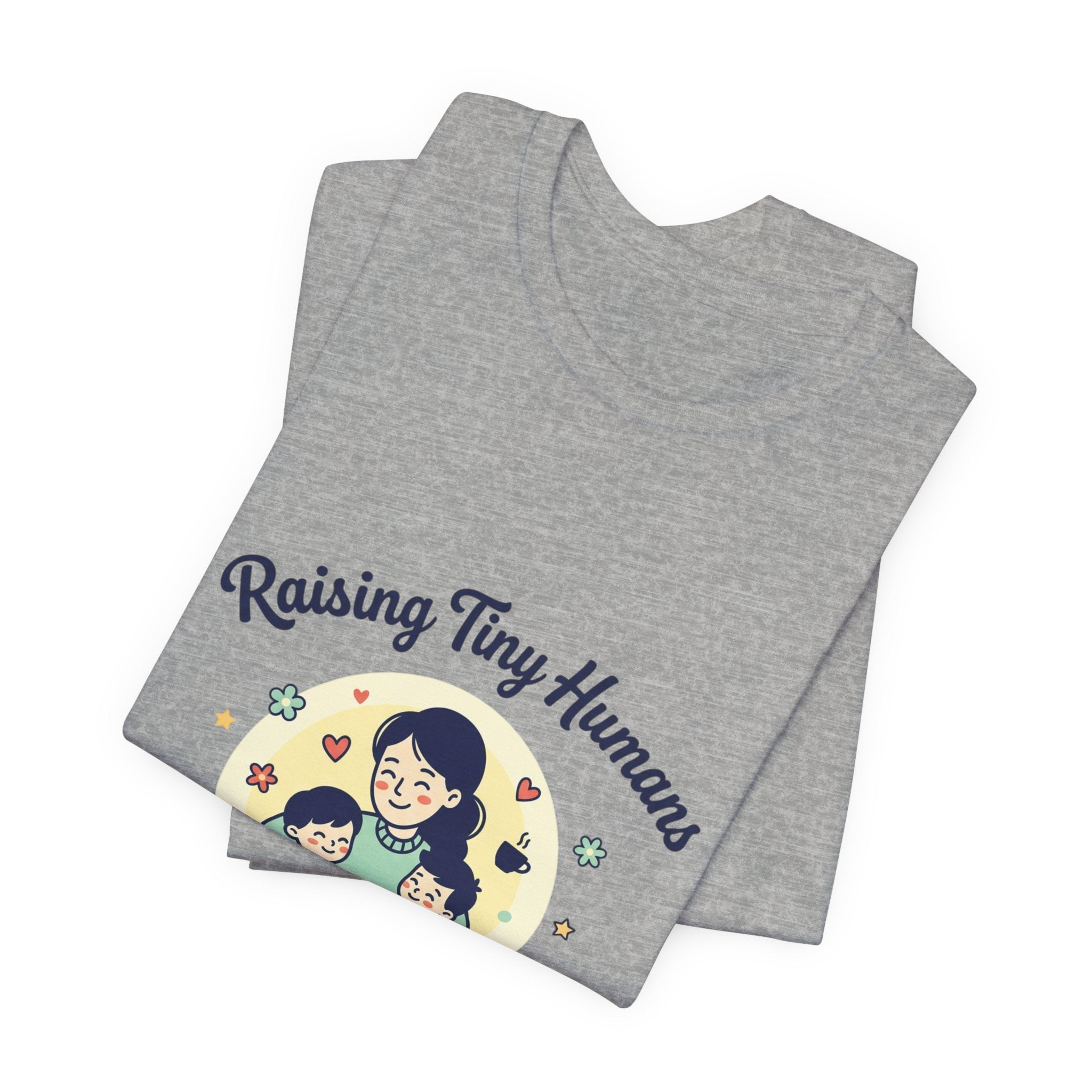 Raising Tiny Humans T-Shirt | Mother's Day, mom life, sentimental