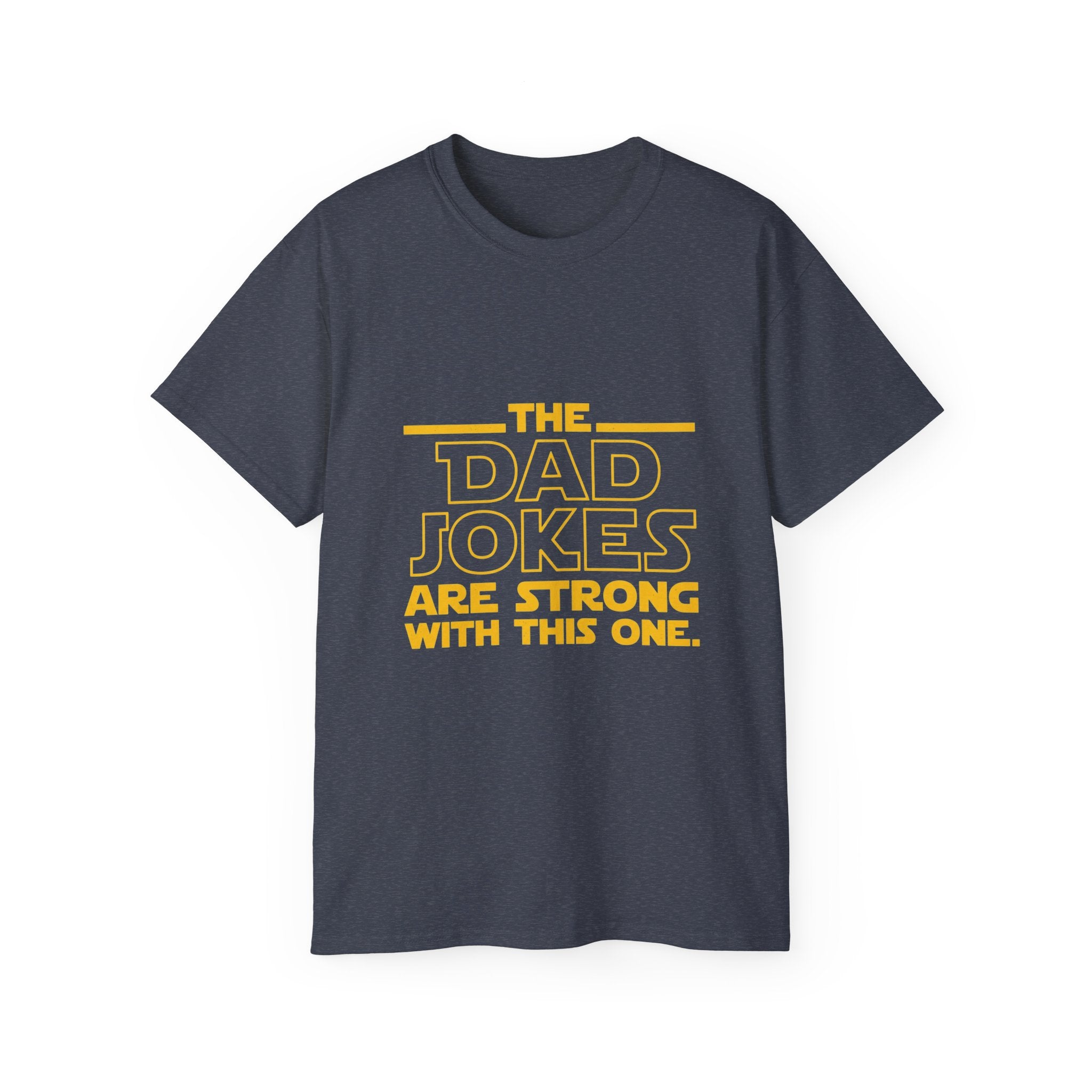 Dad Jokes Are Strong With This One T-Shirt