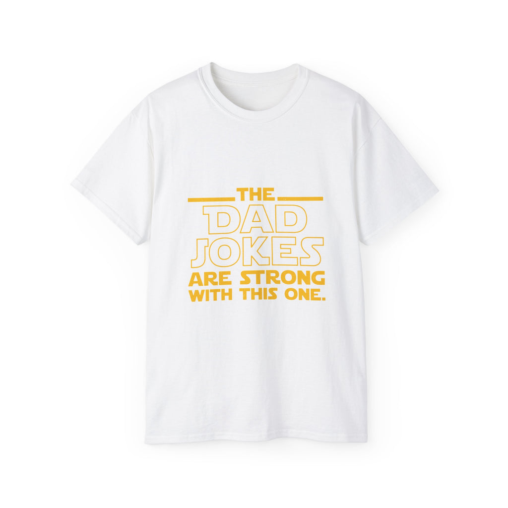 Dad Jokes Are Strong With This One T-Shirt