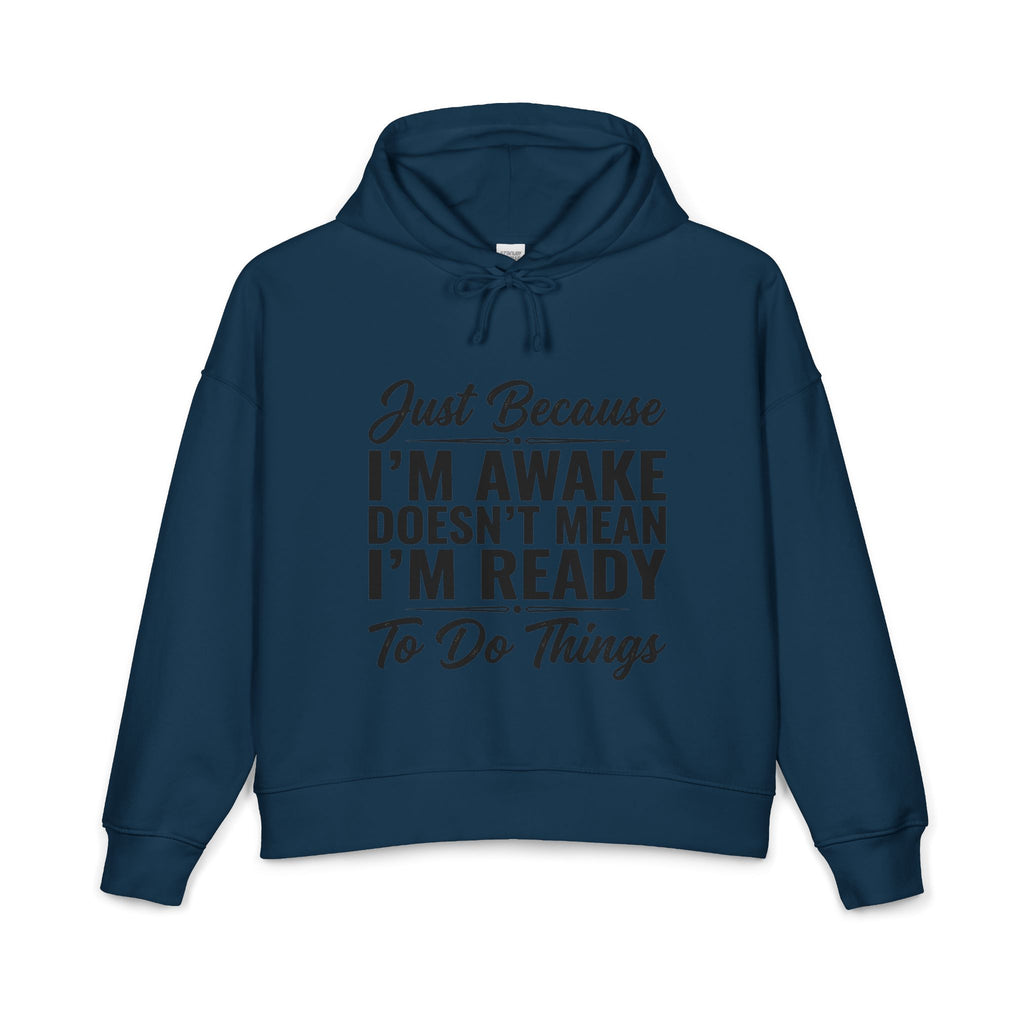 Awake But Not Ready Hoodie