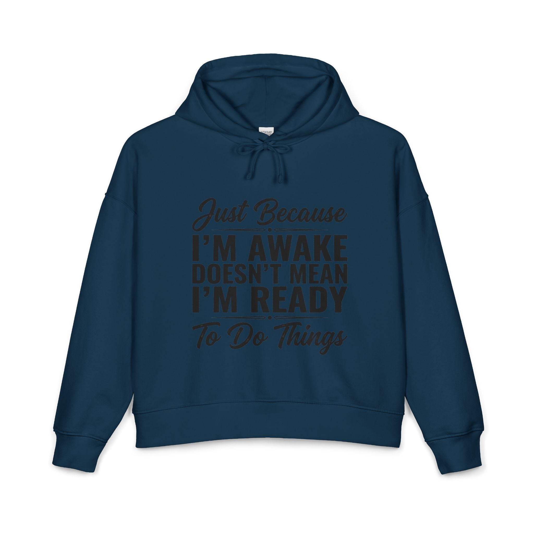Awake But Not Ready Hoodie