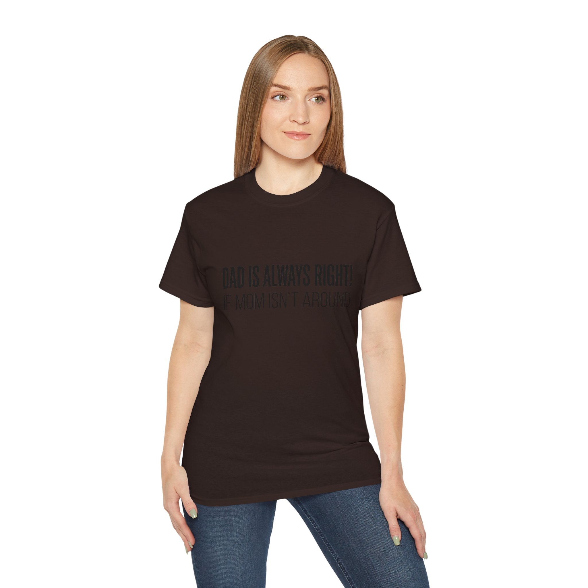 Dad Is Always Right Tee — Funny Father’s Day Cotton T‑Shirt