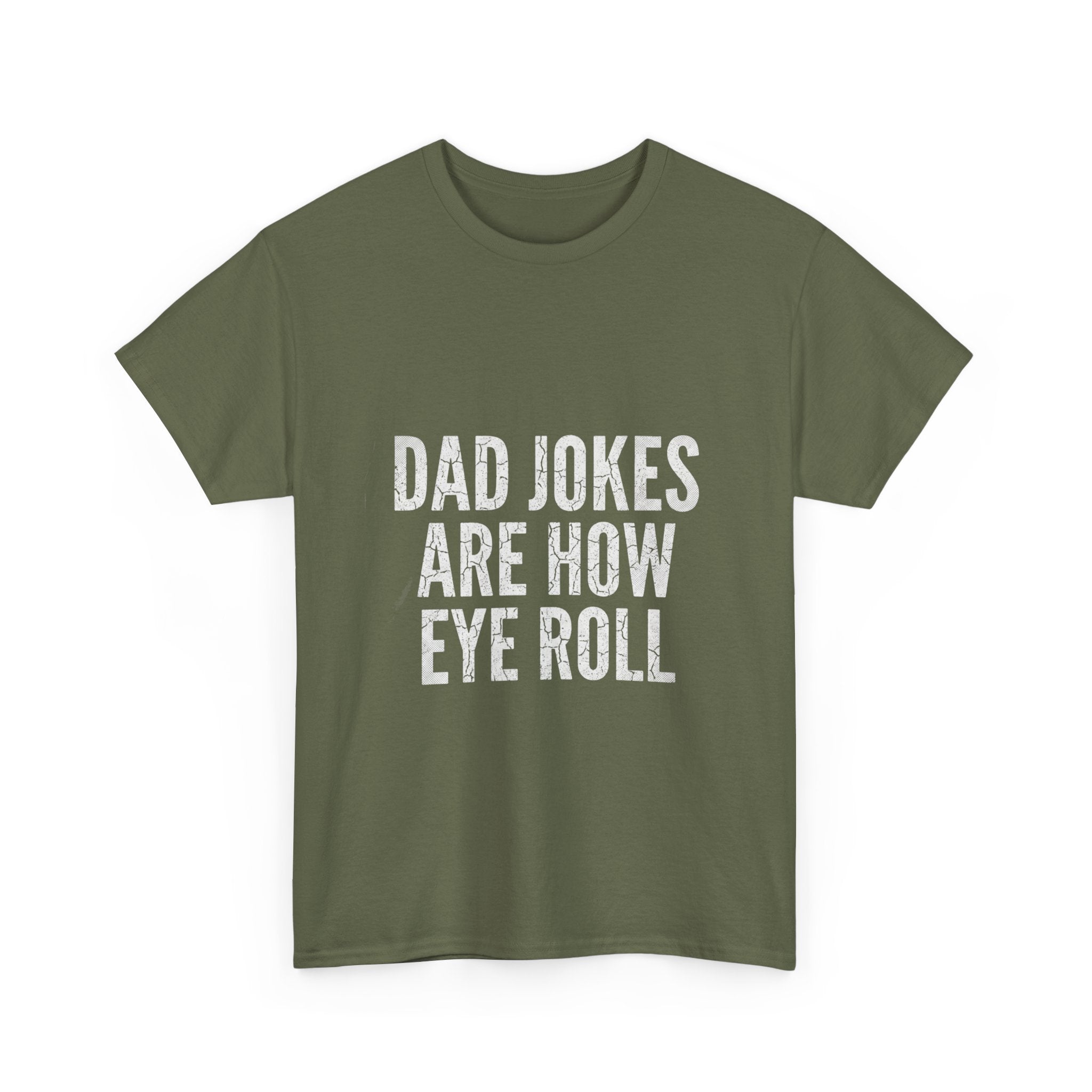 Dad Jokes Are How Eye Roll Unisex Cotton T‑Shirt