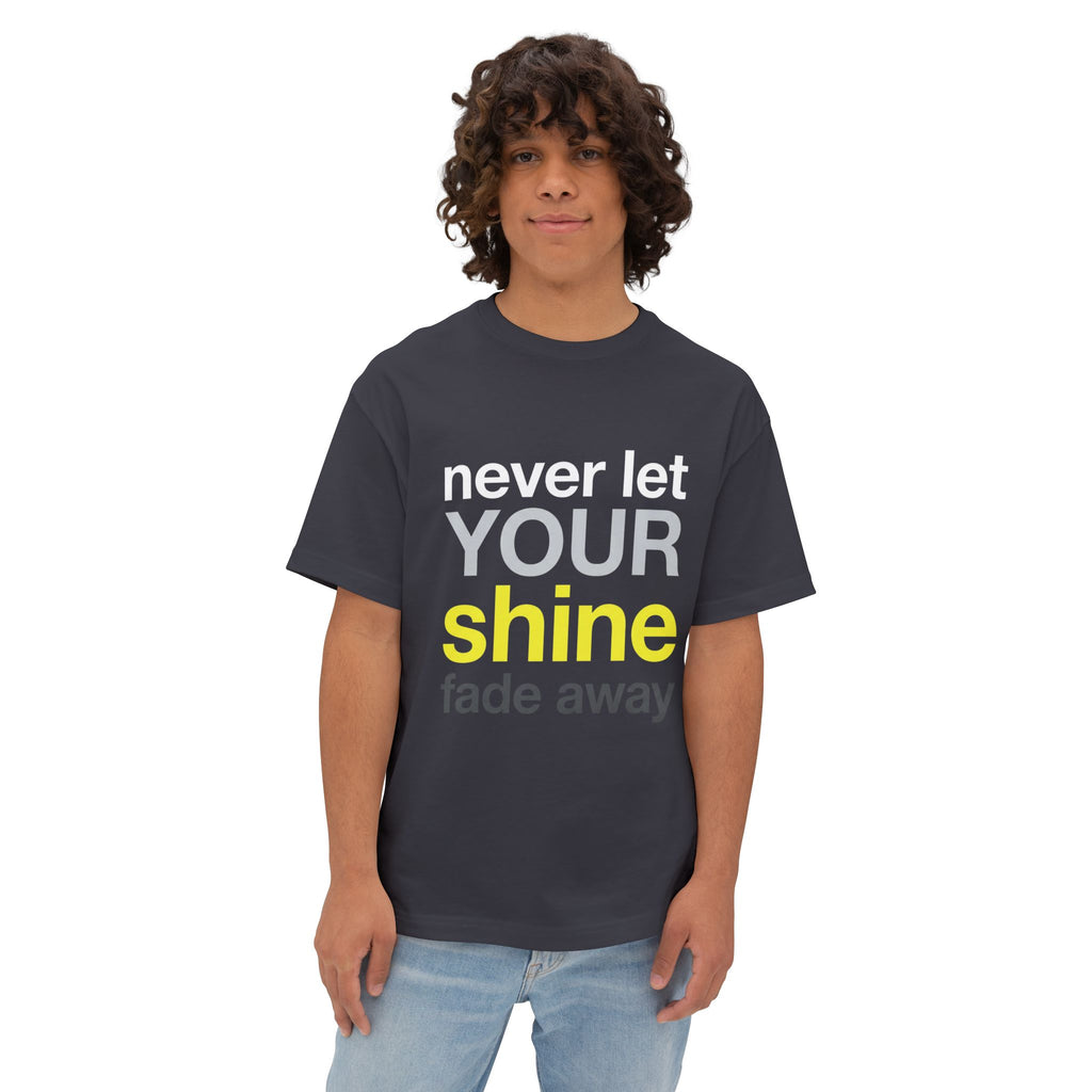 Never Let Your Shine Fade Away Oversized Unisex T-Shirt