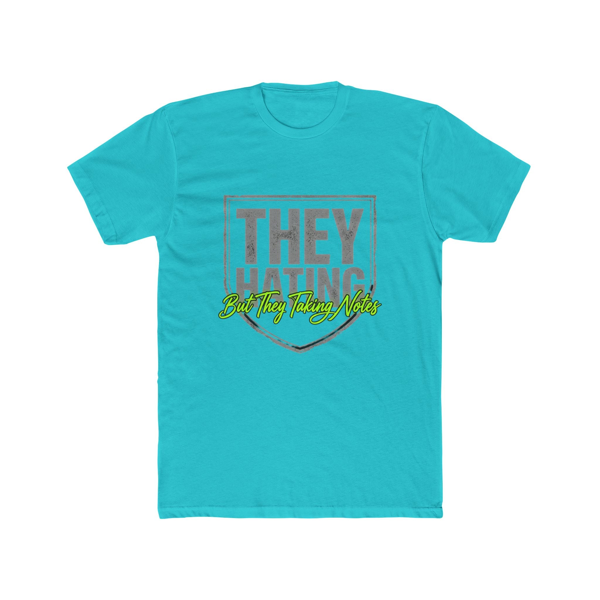 They Hating But They Really Hate – Graphic Tee
