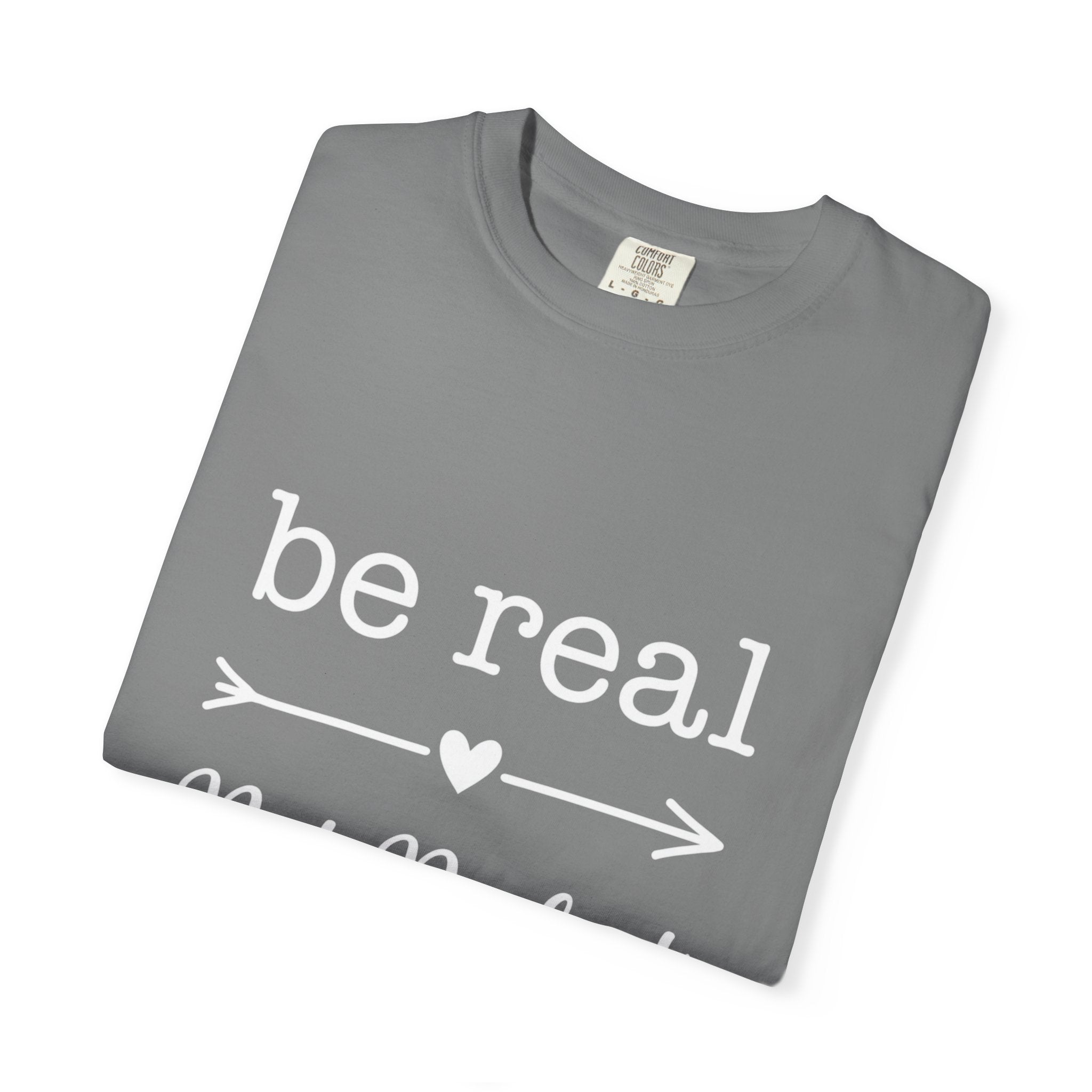 Be Real Not Perfect T-Shirt — Inspirational Graphic Tee