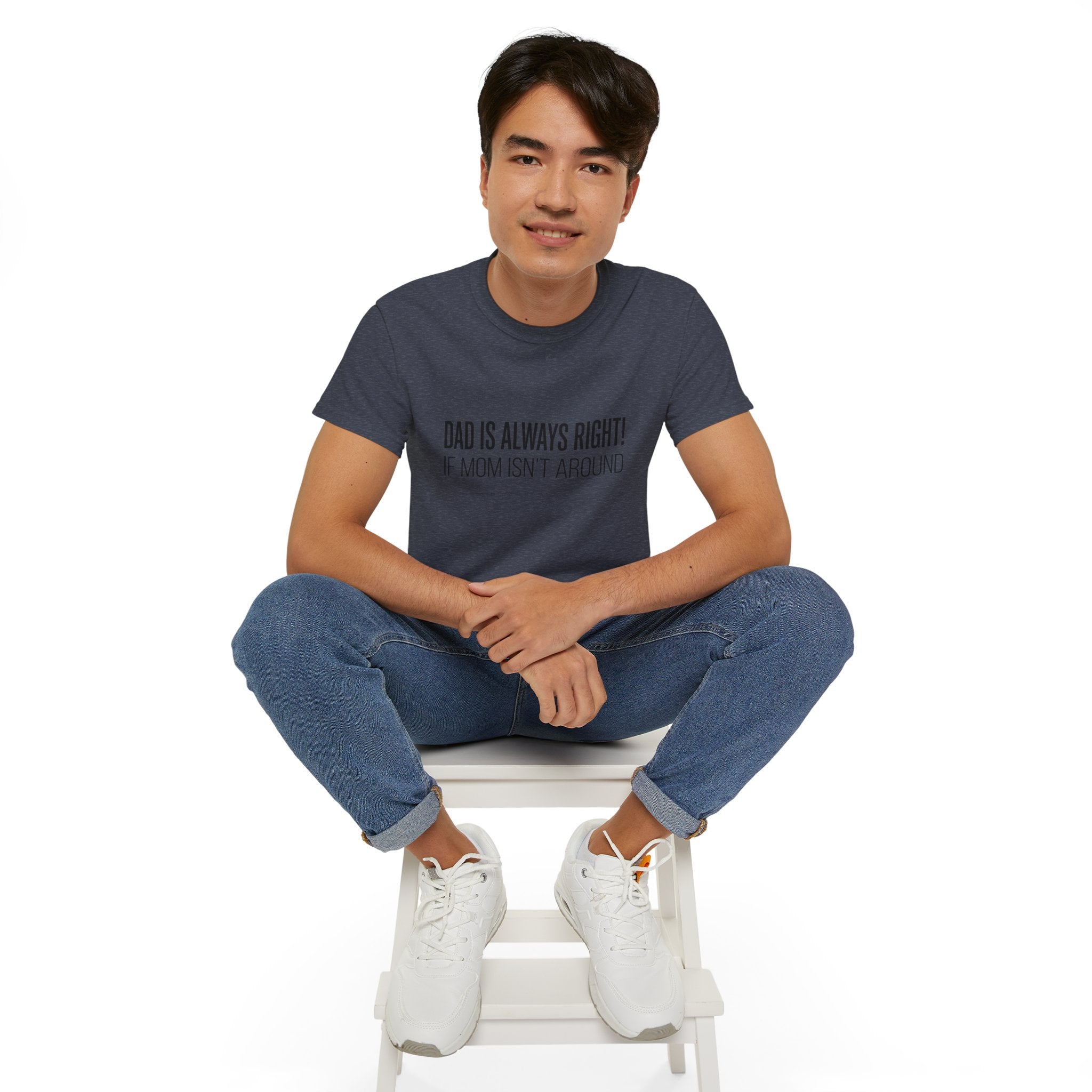 Dad Is Always Right Tee — Funny Father’s Day Cotton T‑Shirt