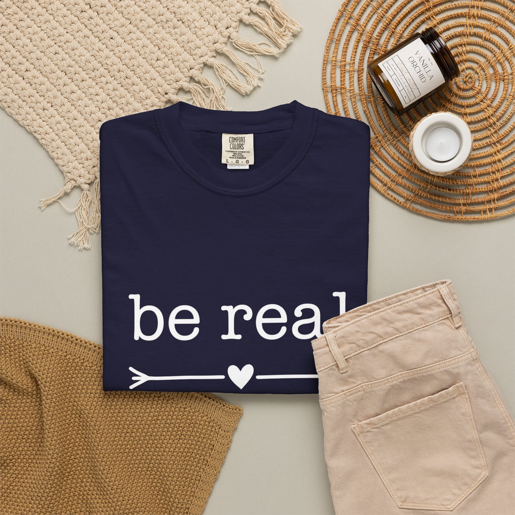 Be Real Not Perfect T-Shirt — Inspirational Graphic Tee