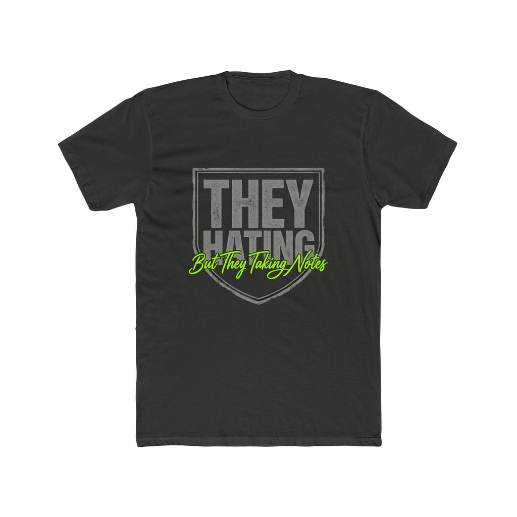 They Hating But They Really Hate – Graphic Tee
