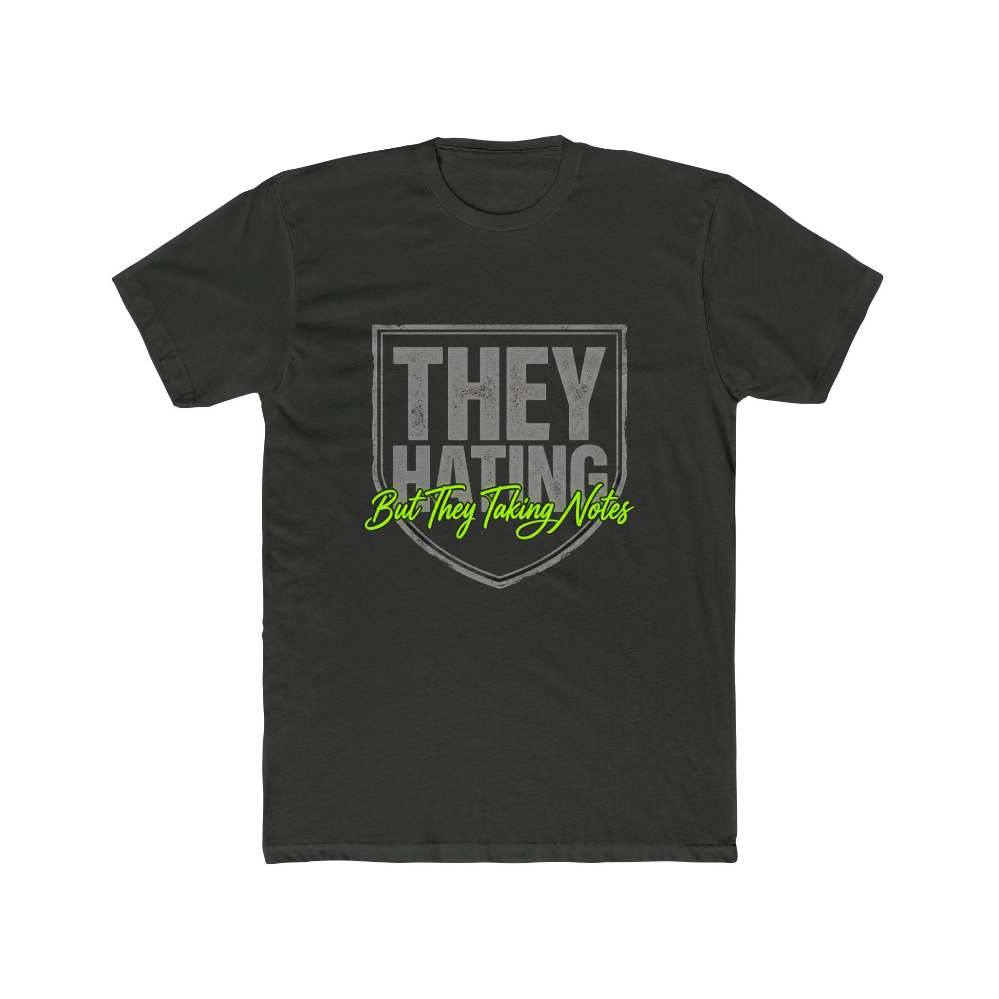 They Hating But They Really Hate – Graphic Tee