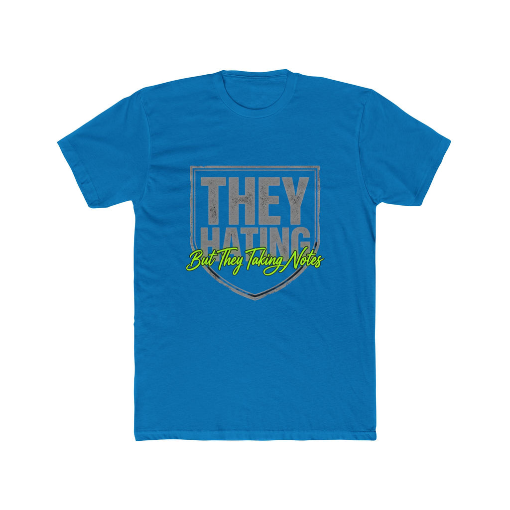 They Hating But They Really Hate – Graphic Tee