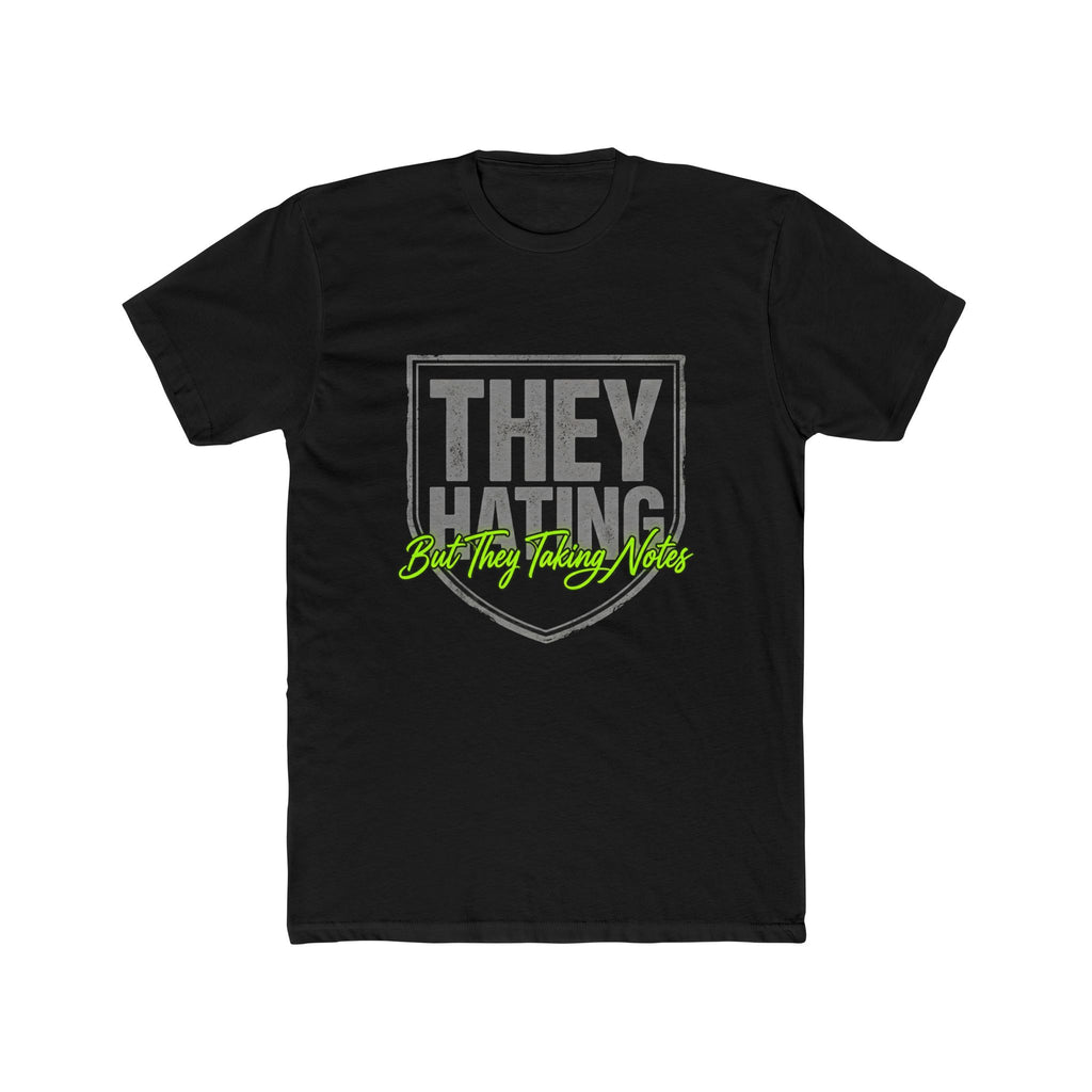 They Hating But They Really Hate – Graphic Tee