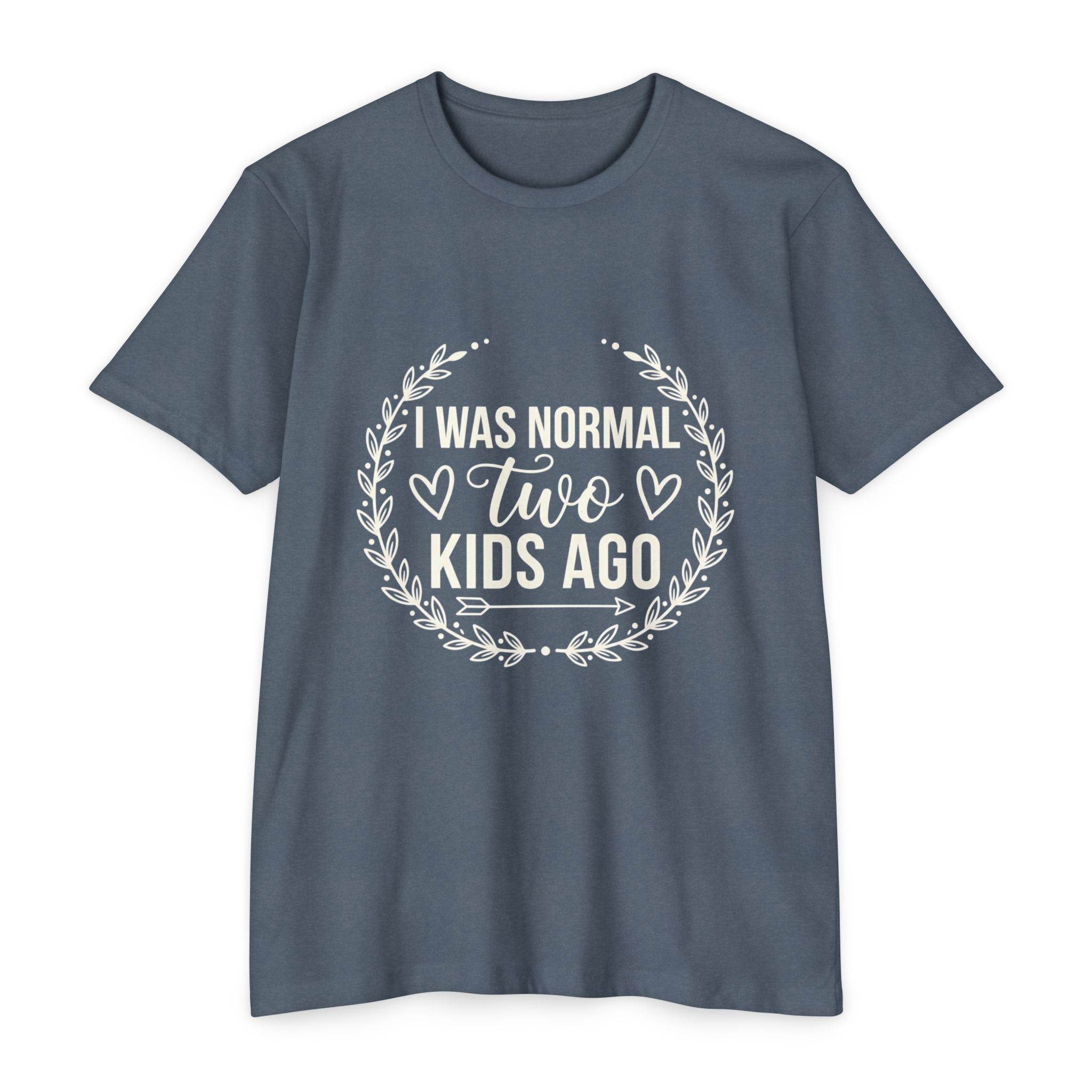 I Was Normal Two Kids Ago T-Shirt