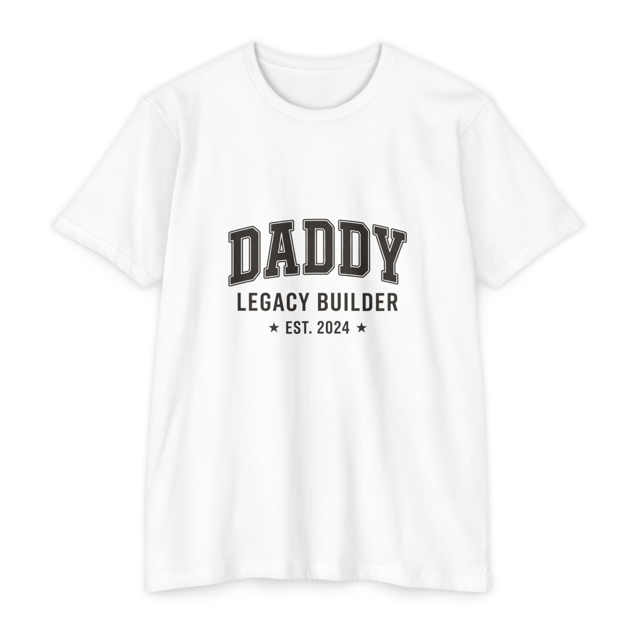 Daddy Legacy Builder T-Shirt