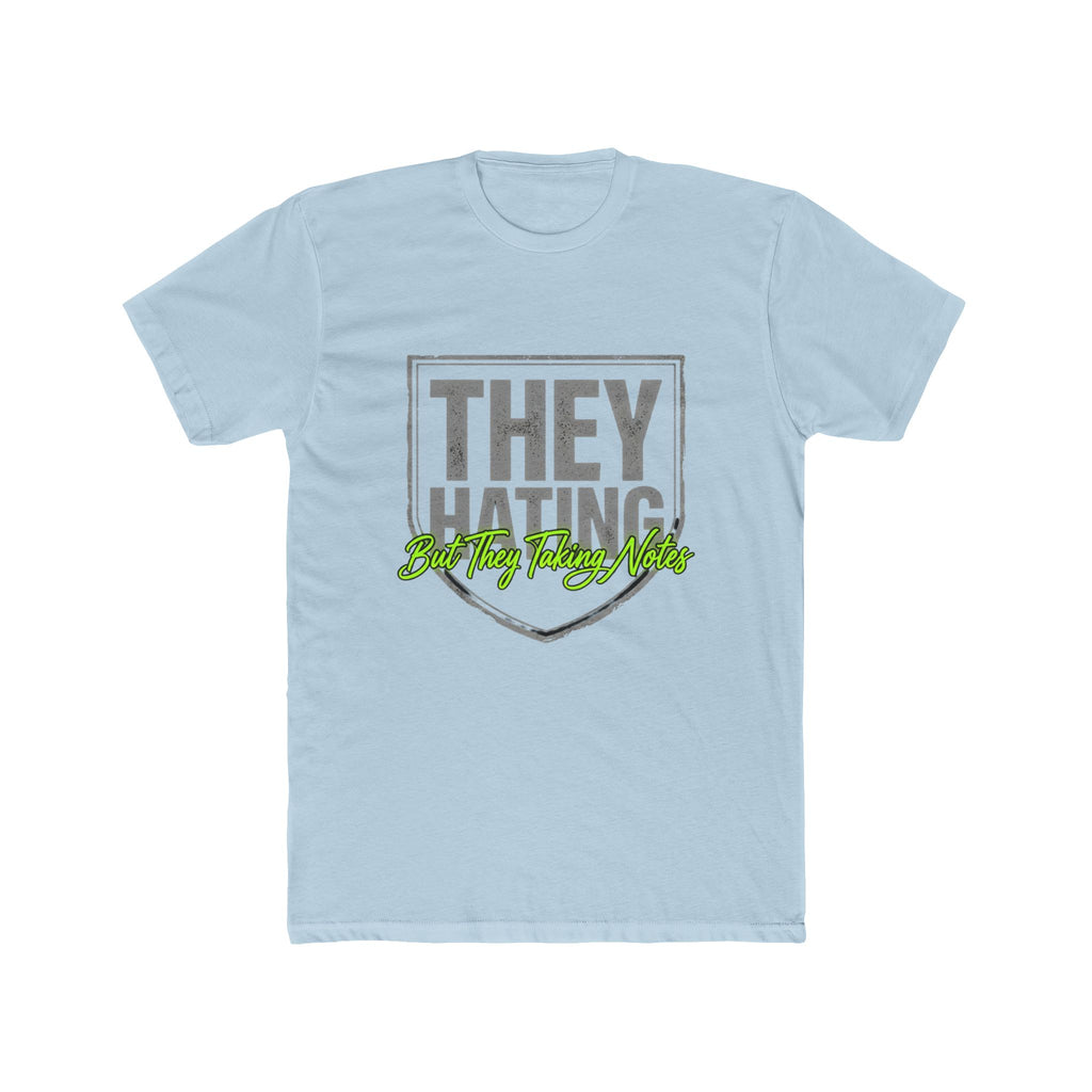 They Hating But They Really Hate – Graphic Tee