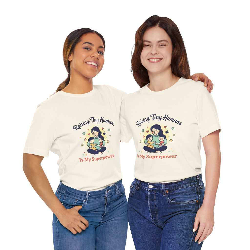 Raising Tiny Humans T-Shirt | Mother's Day, mom life, sentimental