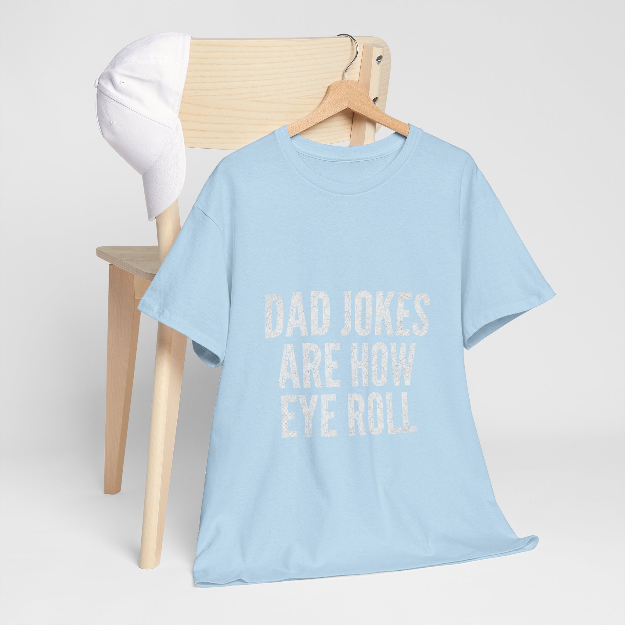 Dad Jokes Are How Eye Roll Unisex Cotton T‑Shirt