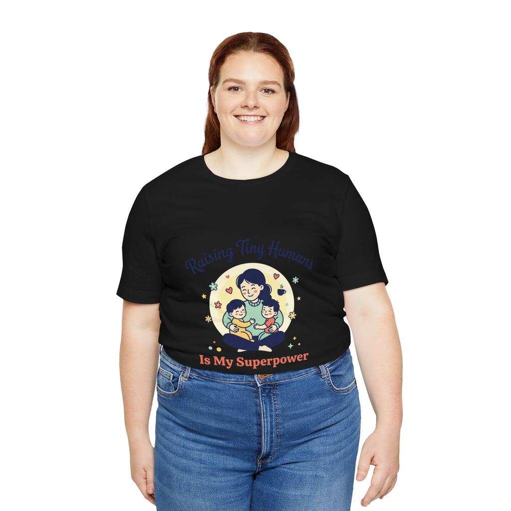 Raising Tiny Humans T-Shirt | Mother's Day, mom life, sentimental