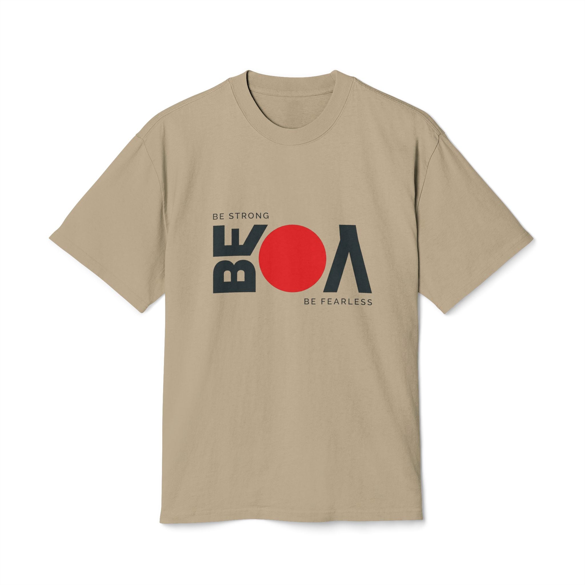 Be Bold Tee — "Be Strong Be Fearless" Graphic T‑Shirt