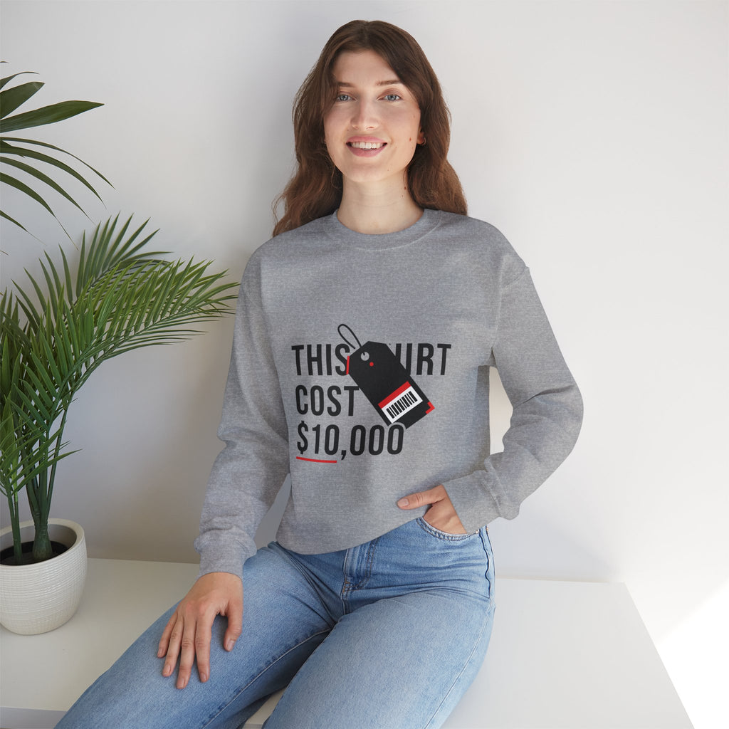 This Shirt Cost 10,000 Sweatshirt | ironic meme flex, streetwear satire