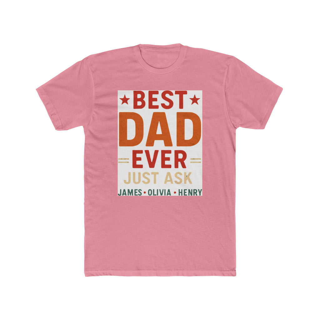 Best Dad Ever T-Shirt — "Best Dad Ever Just Ask" Personalized Father's Day Tee