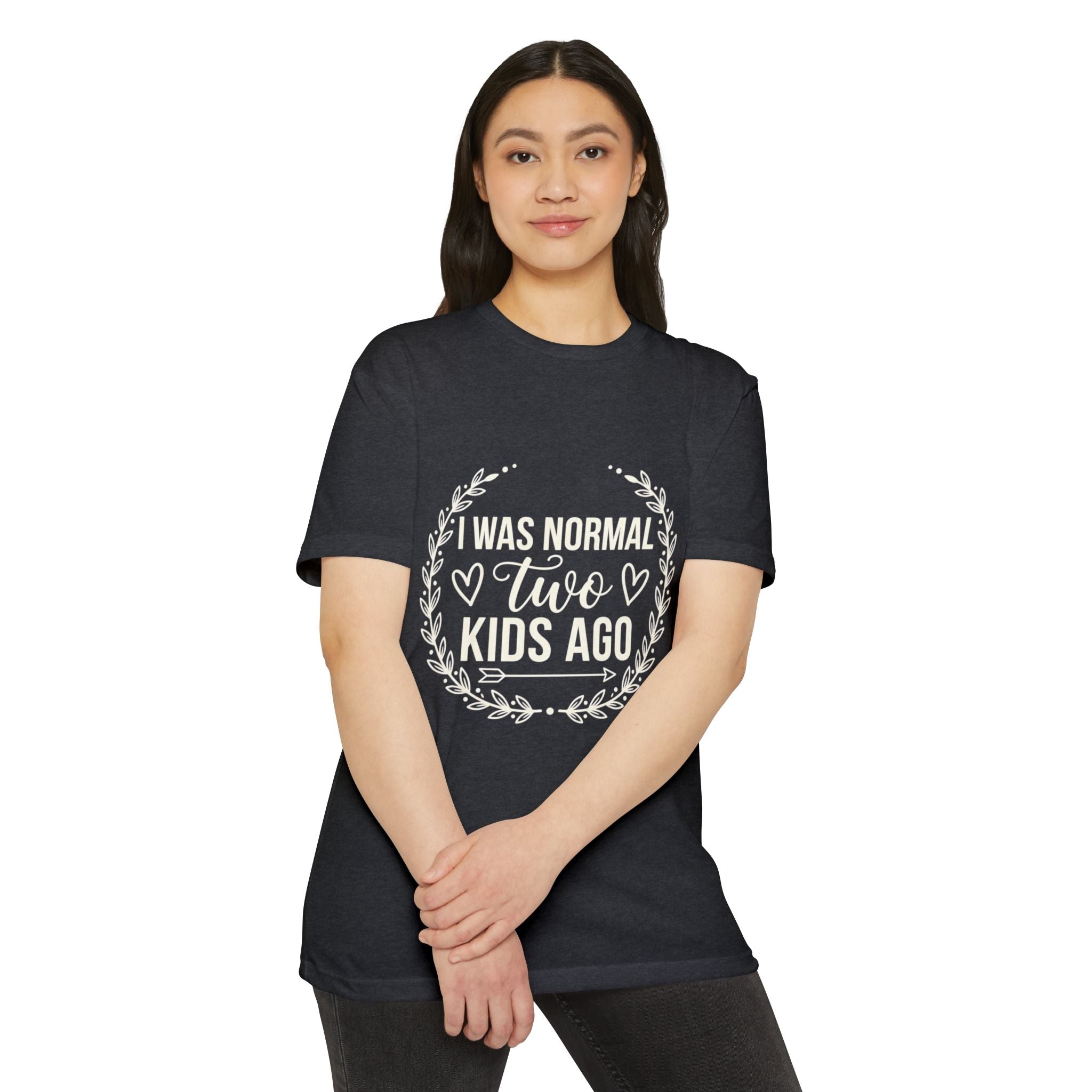 I Was Normal Two Kids Ago T-Shirt