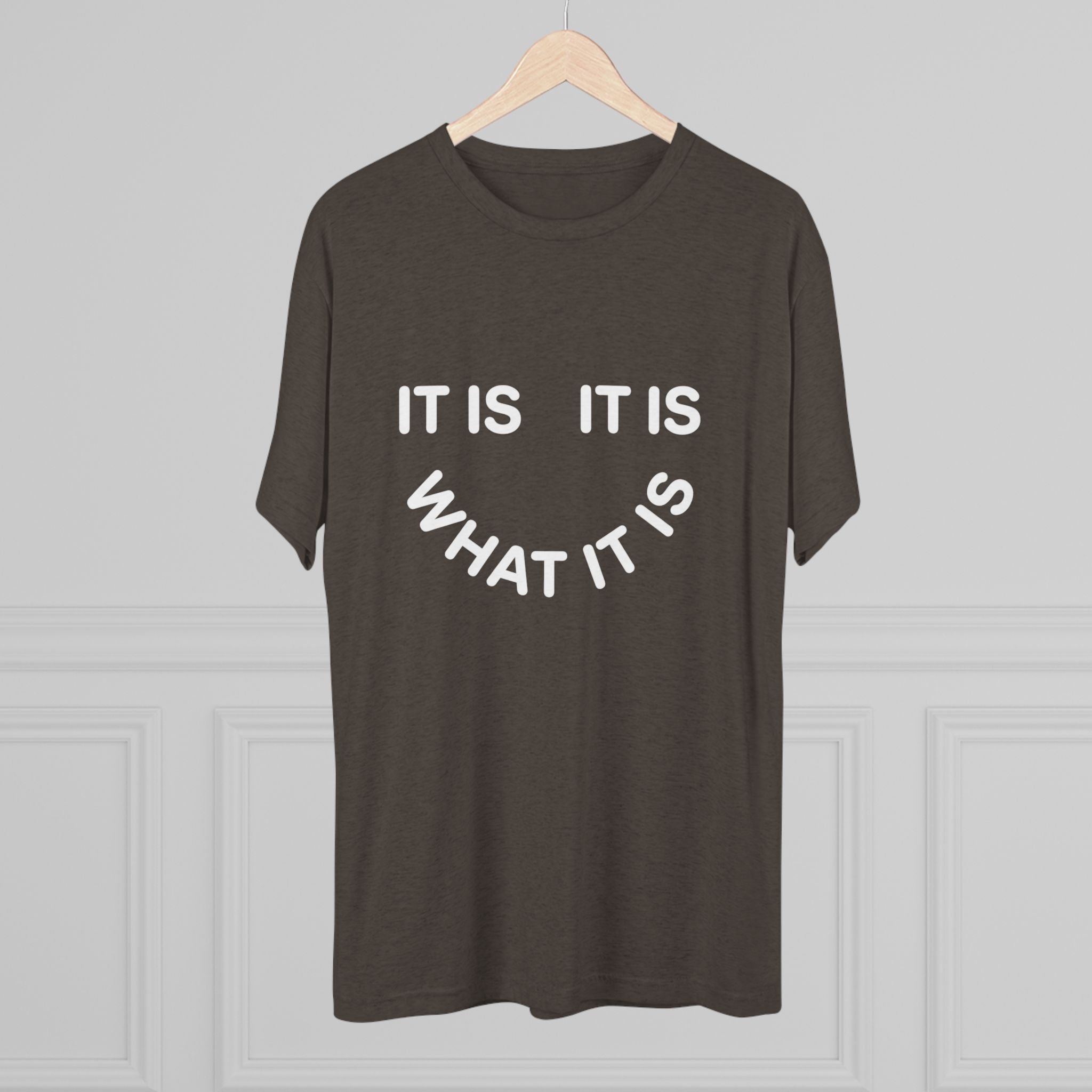 It Is What It Is Tee — Casual Minimalist Graphic T-Shirt