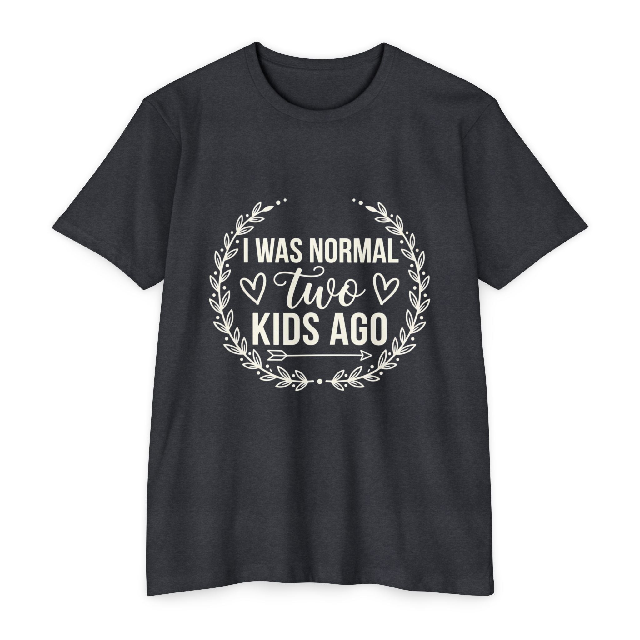 I Was Normal Two Kids Ago T-Shirt