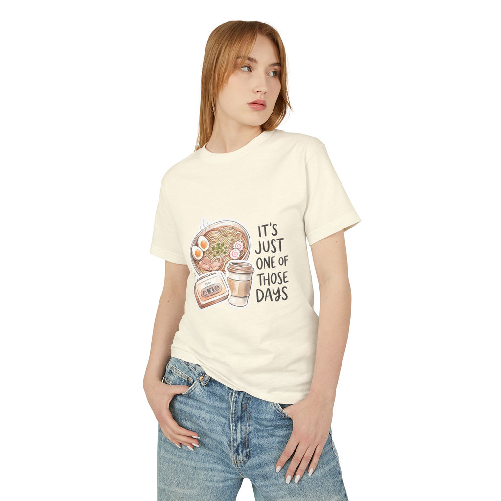 “It’s Just One of Those Days” T-Shirt
