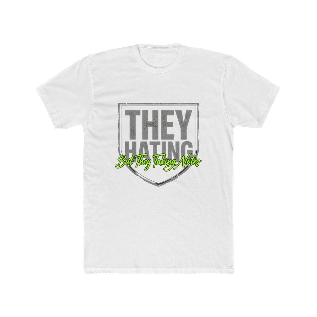 They Hating But They Really Hate – Graphic Tee