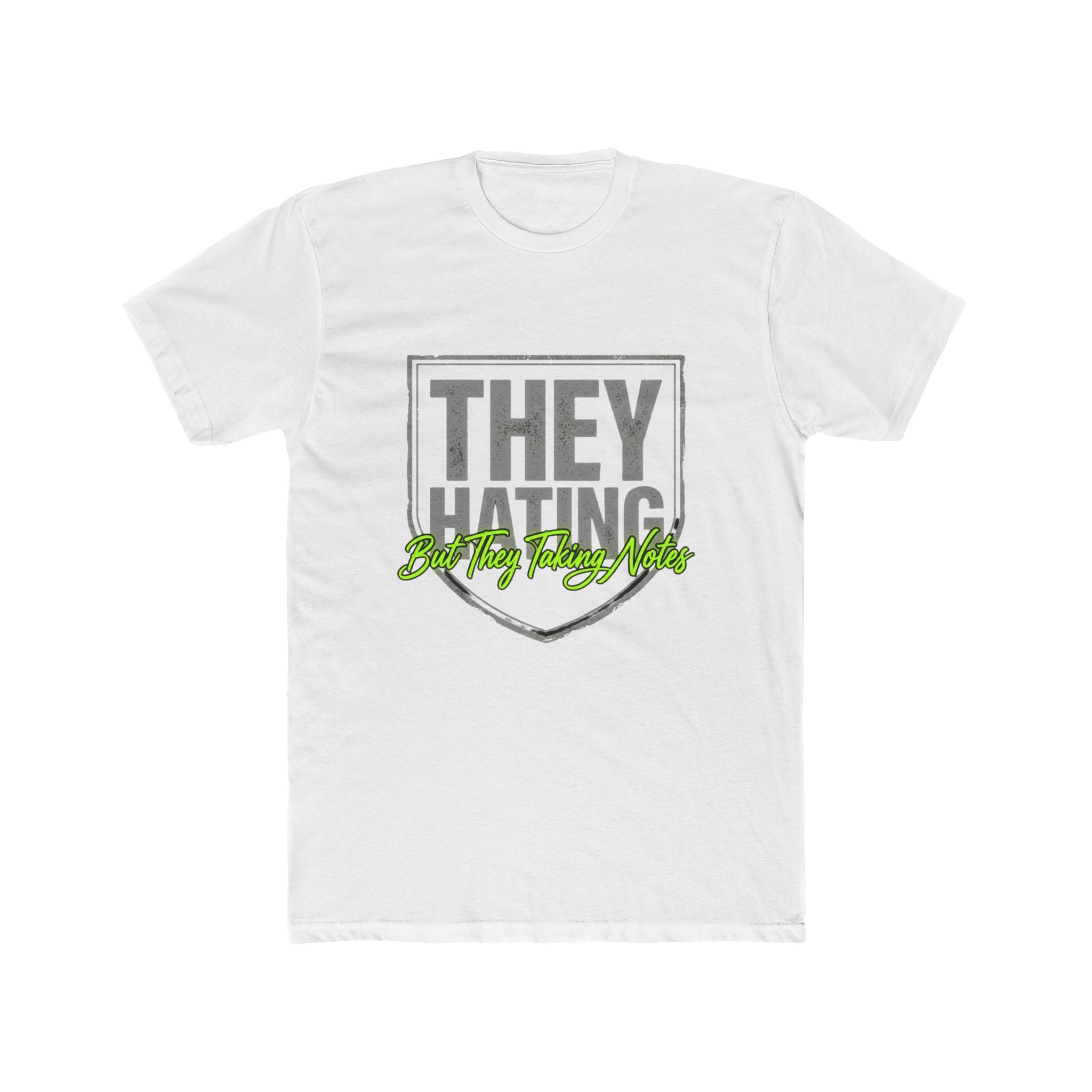 They Hating But They Really Hate – Graphic Tee