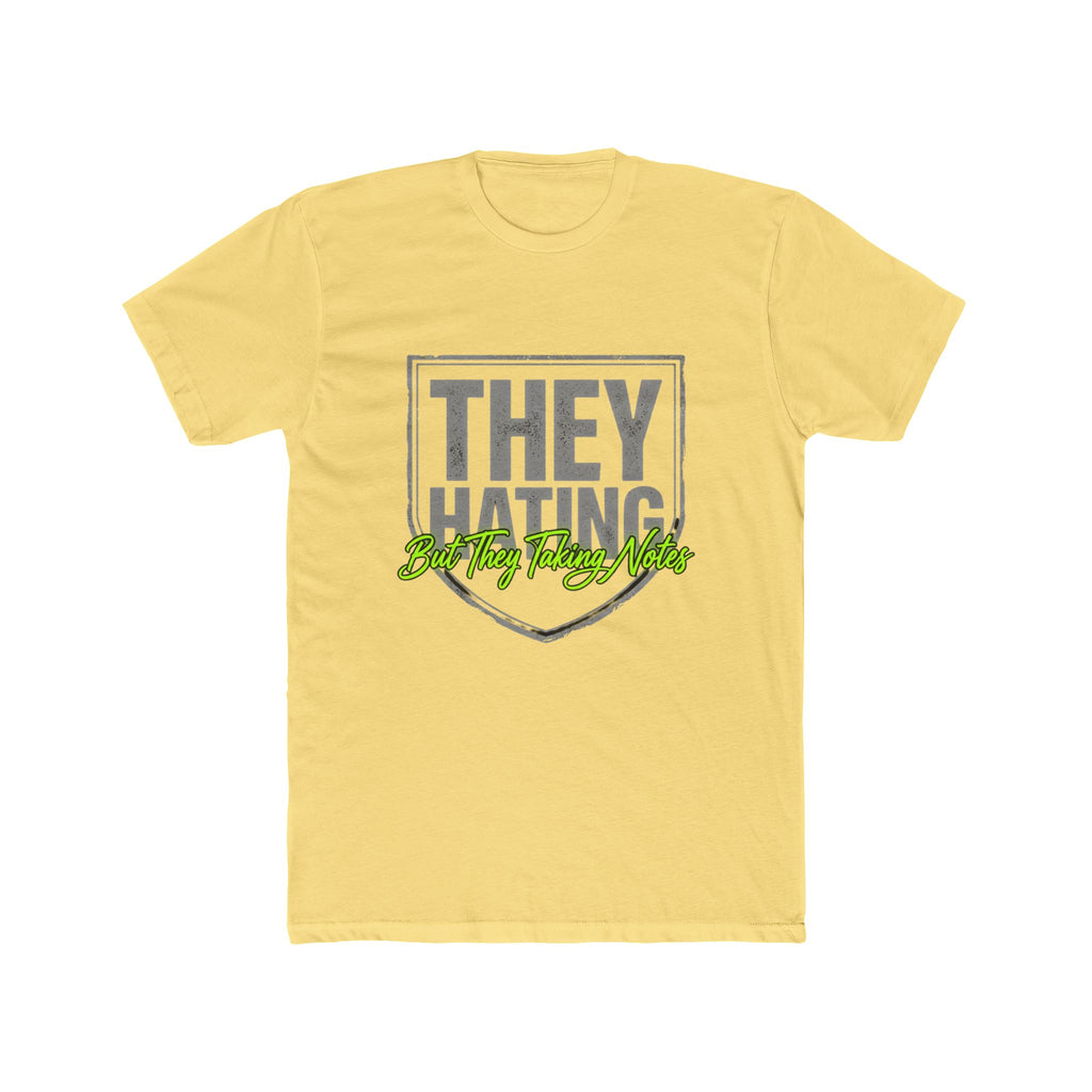 They Hating But They Really Hate – Graphic Tee