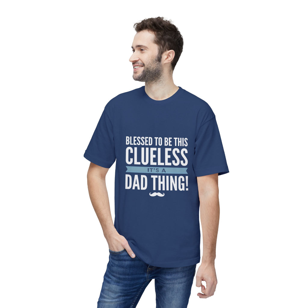 Blessed to Be This Clueless Dad Thing T-Shirt