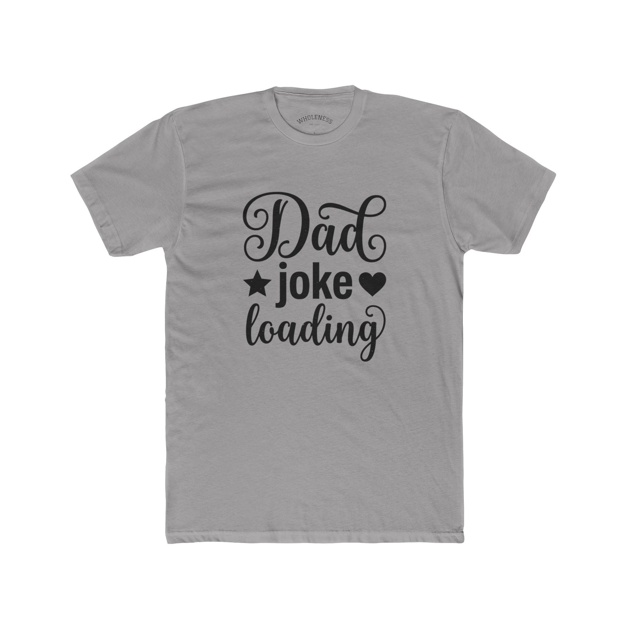 Dad Joke Loading T‑Shirt – Funny Father’s Day Tee
