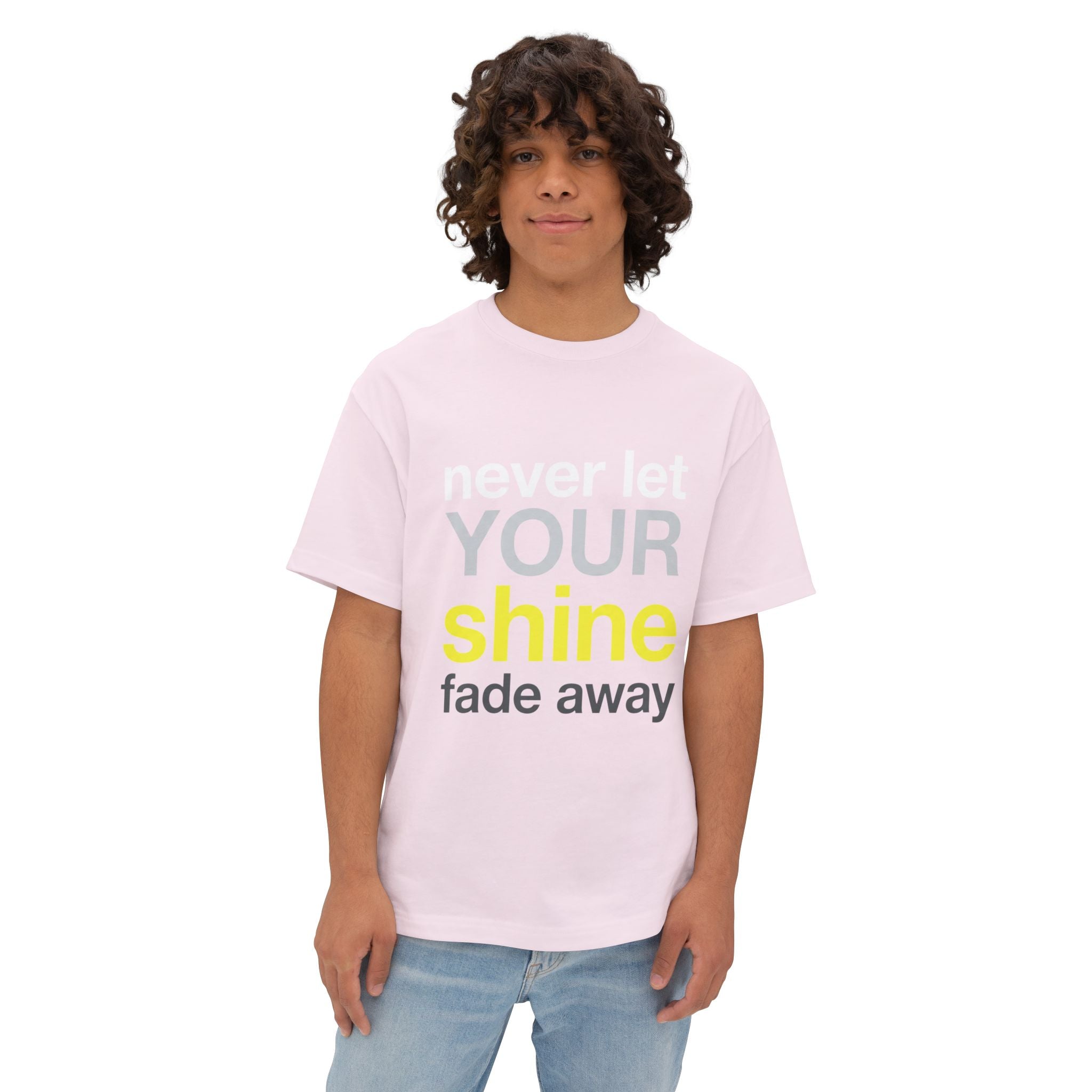 Never Let Your Shine Fade Away Oversized Unisex T-Shirt