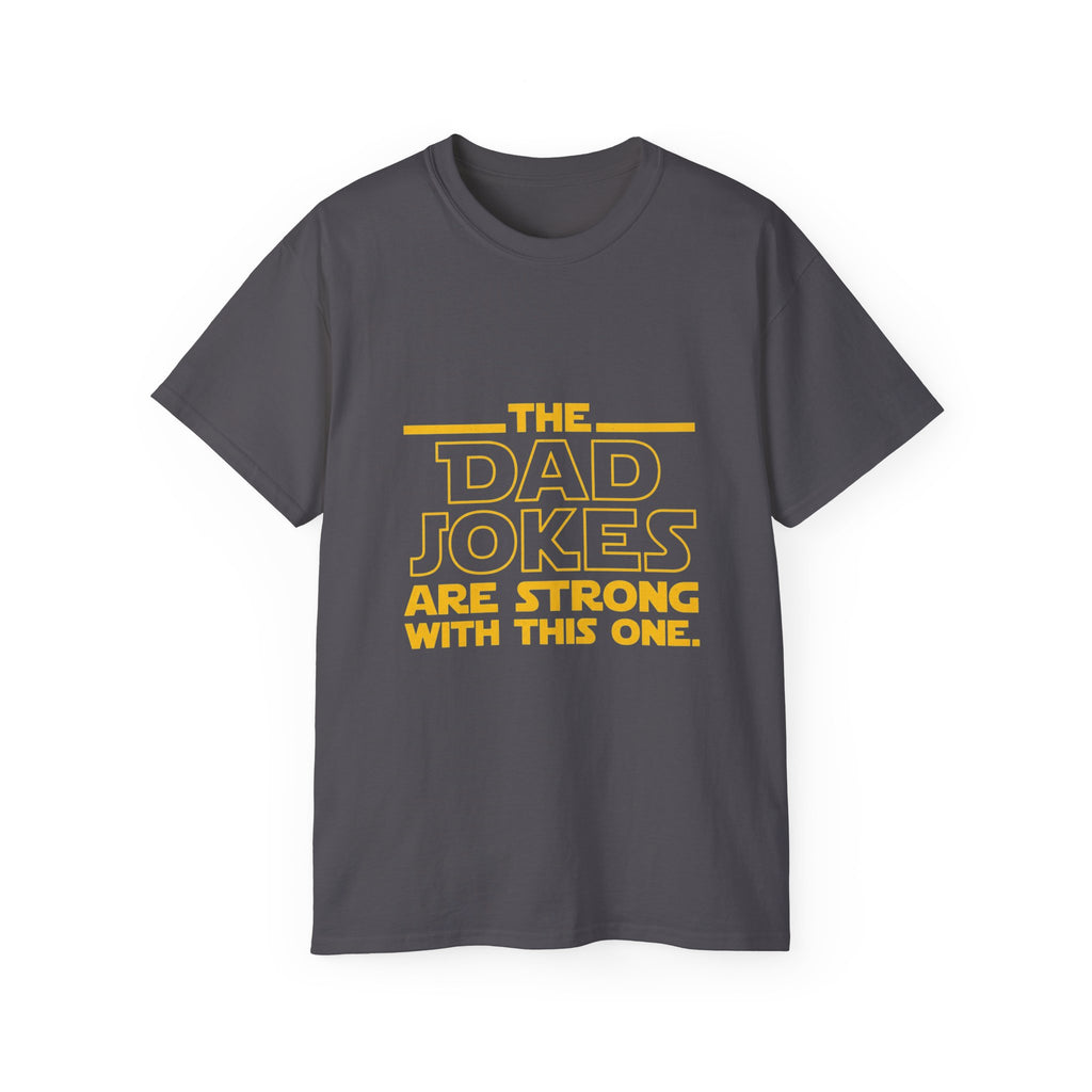 Dad Jokes Are Strong With This One T-Shirt