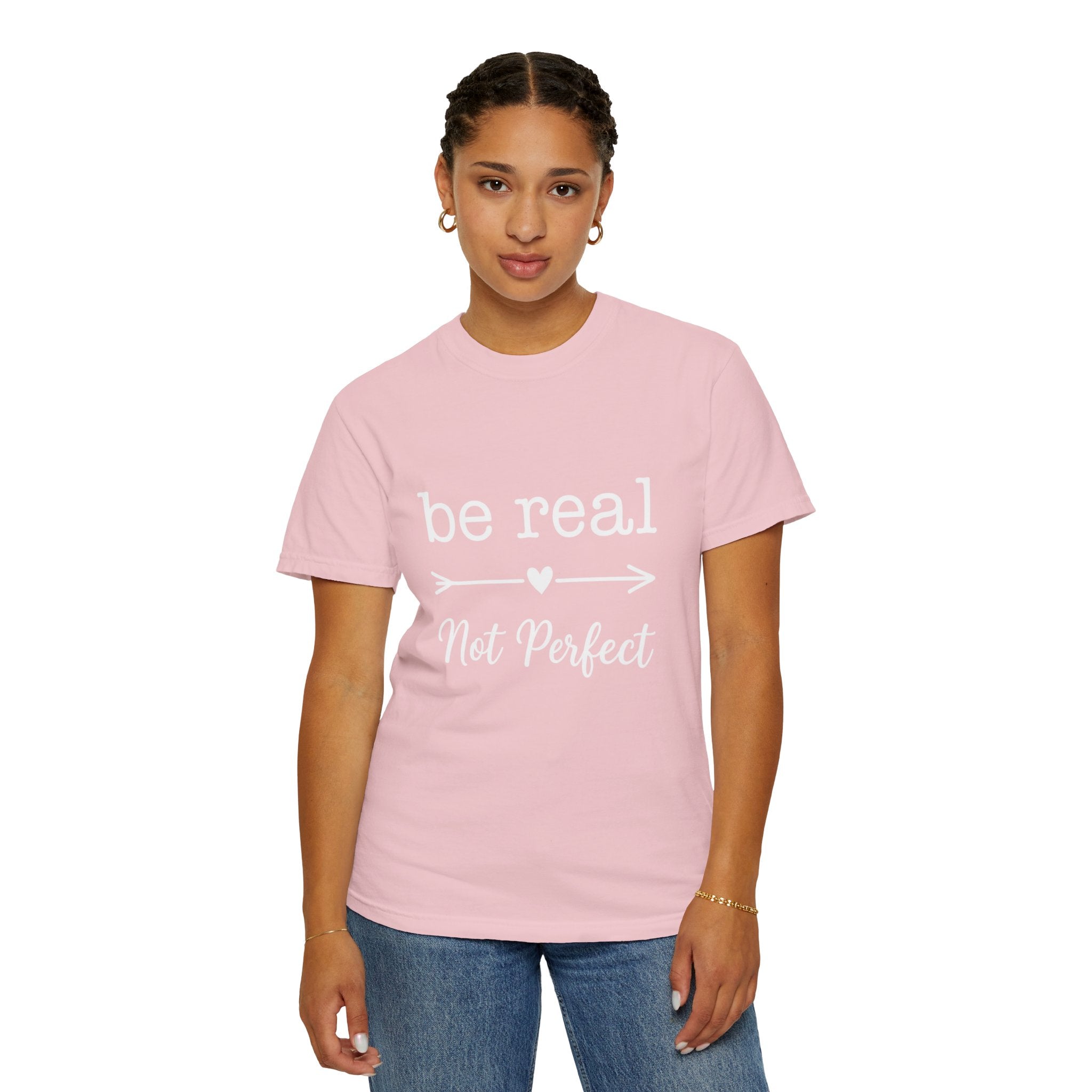 Be Real Not Perfect T-Shirt — Inspirational Graphic Tee
