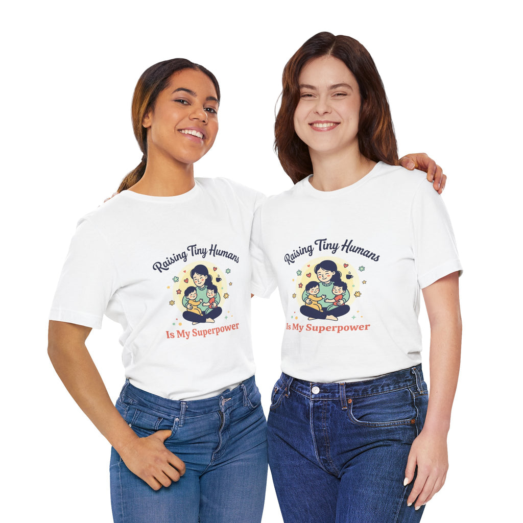 Raising Tiny Humans T-Shirt | Mother's Day, mom life, sentimental