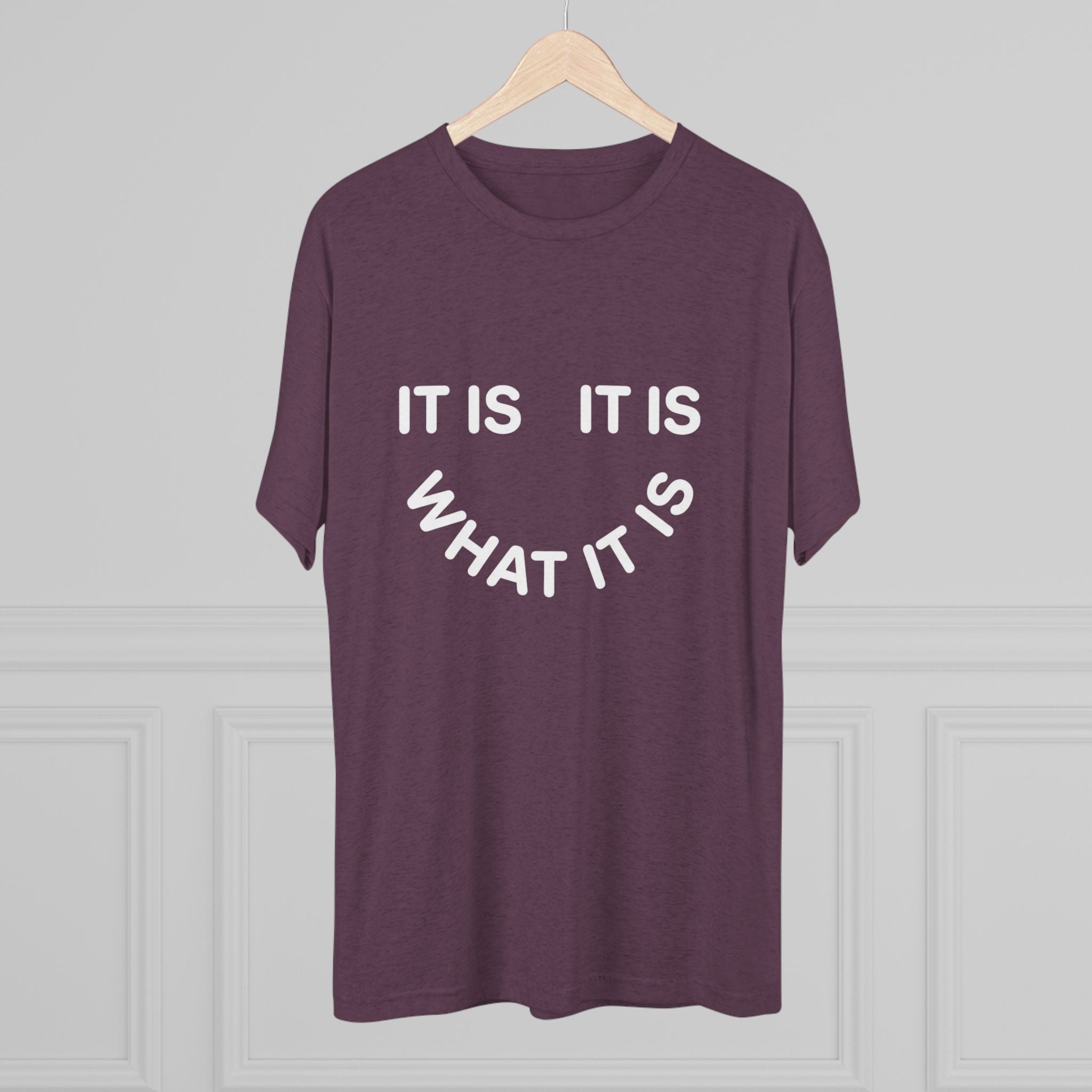 It Is What It Is Tee — Casual Minimalist Graphic T-Shirt