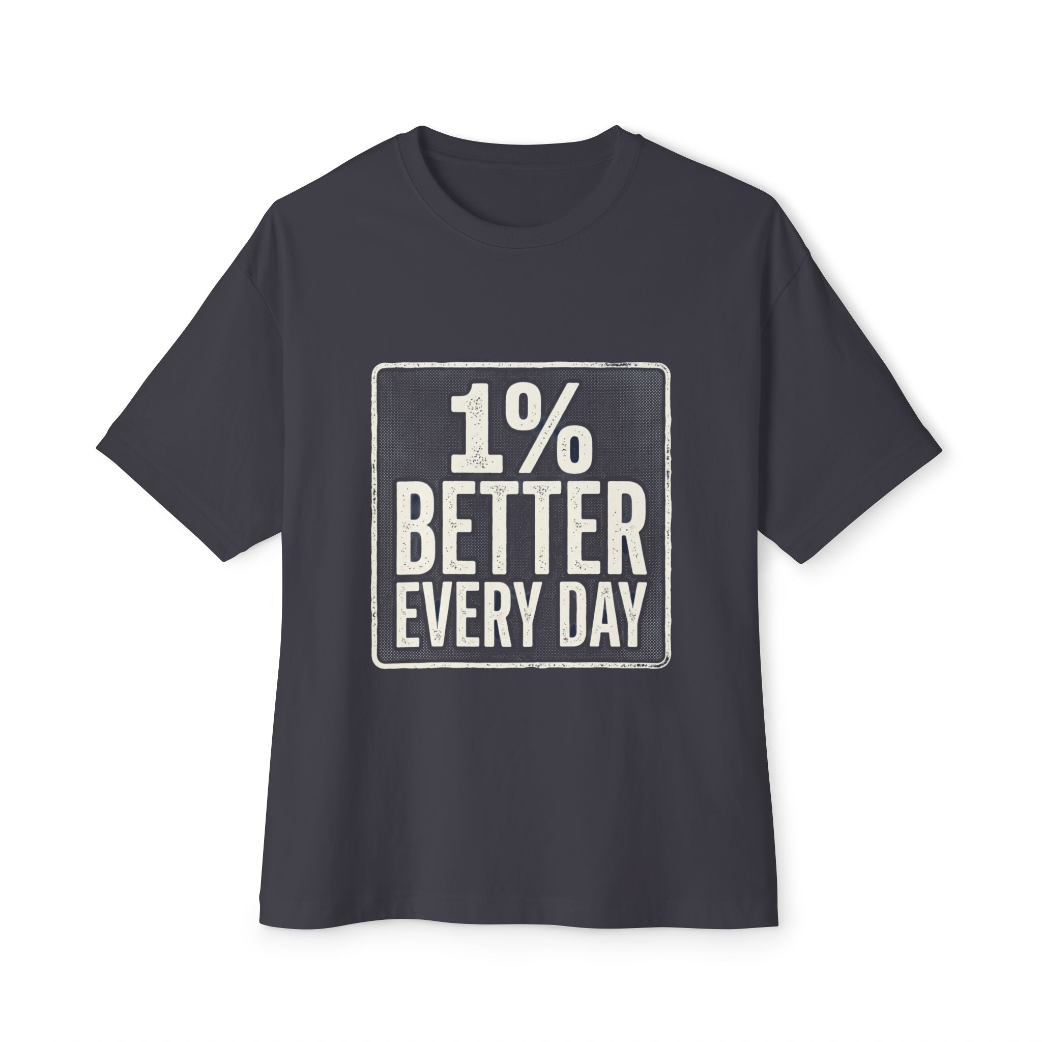 Unisex Boxy T-Shirt – "1% Better Every Day" Cotton Tee