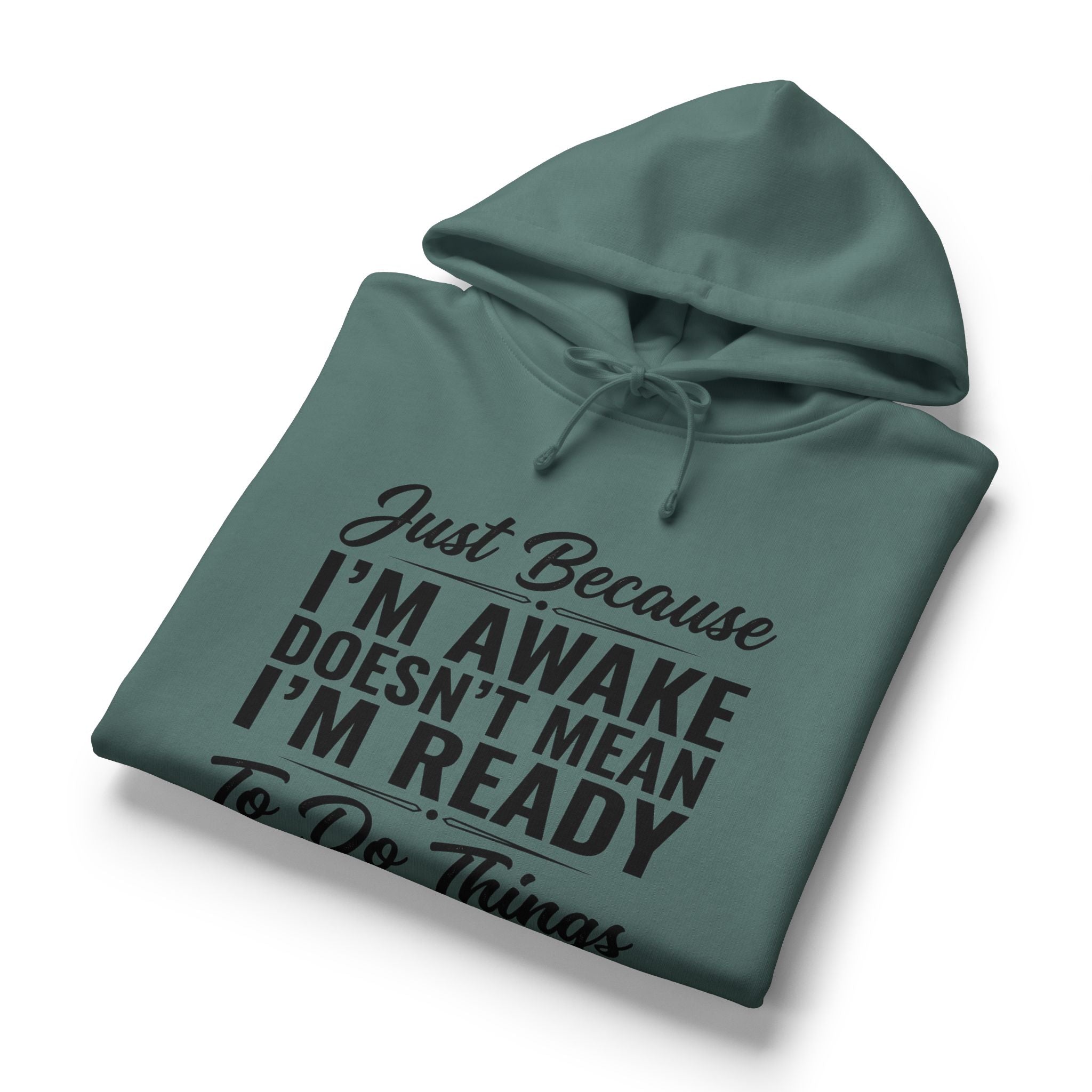 Awake But Not Ready Hoodie