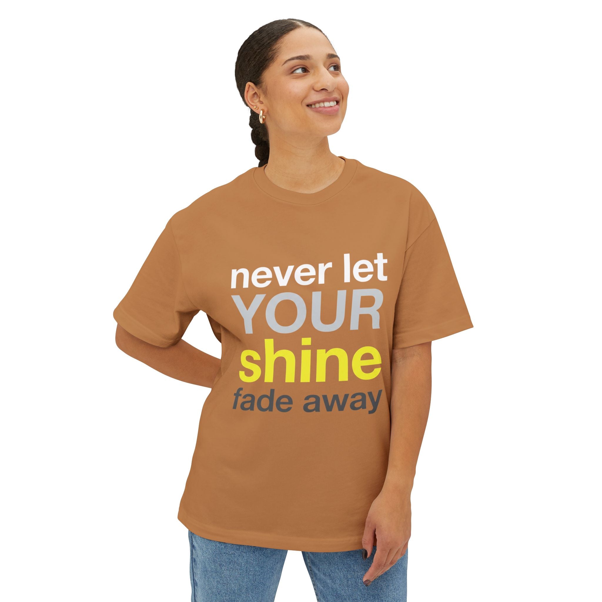 Never Let Your Shine Fade Away Oversized Unisex T-Shirt